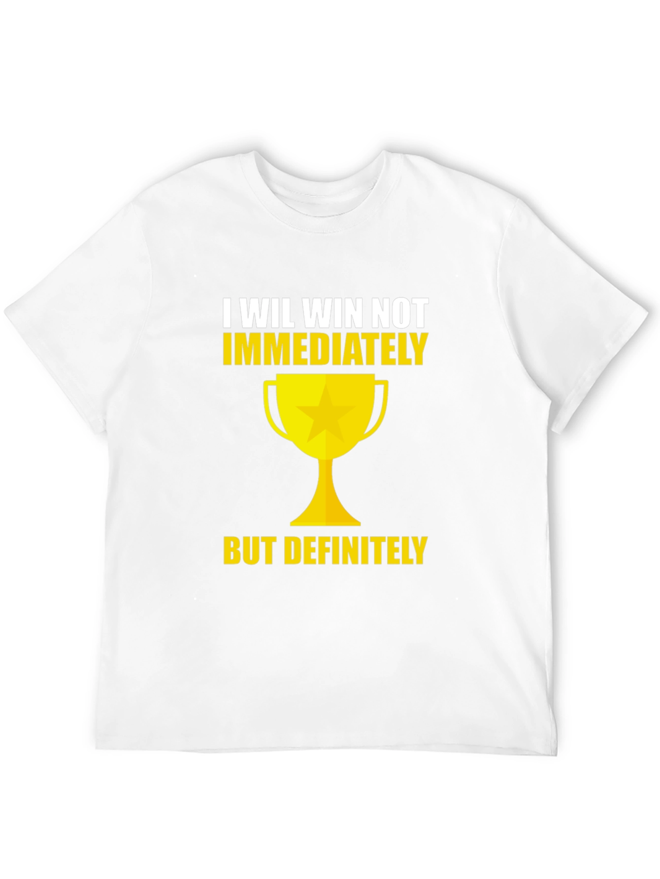 I Will Win T-Shirt - Motivational Tee