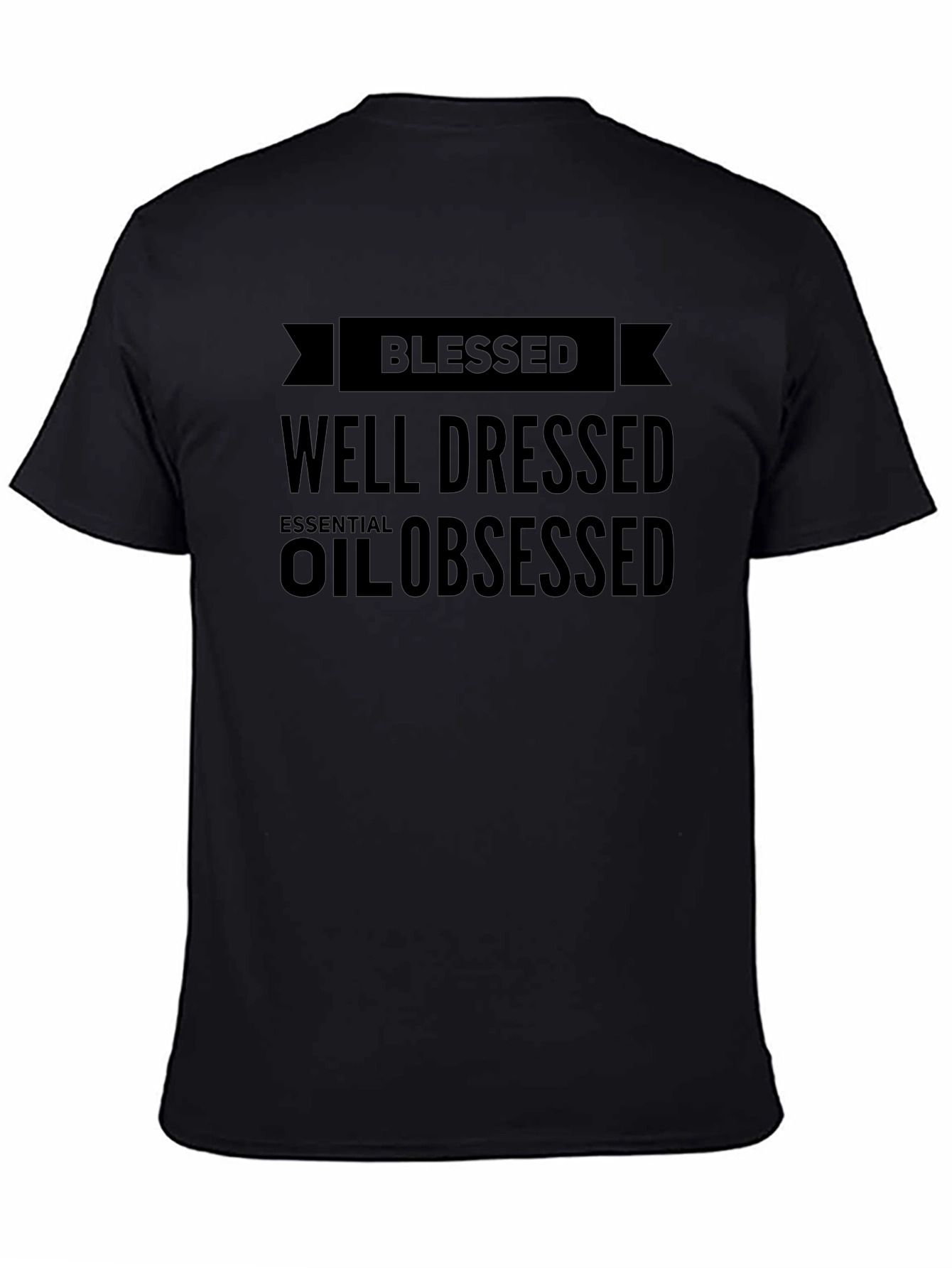 Blessed Well Dressed Essential Oil Obsessed T-Shirt