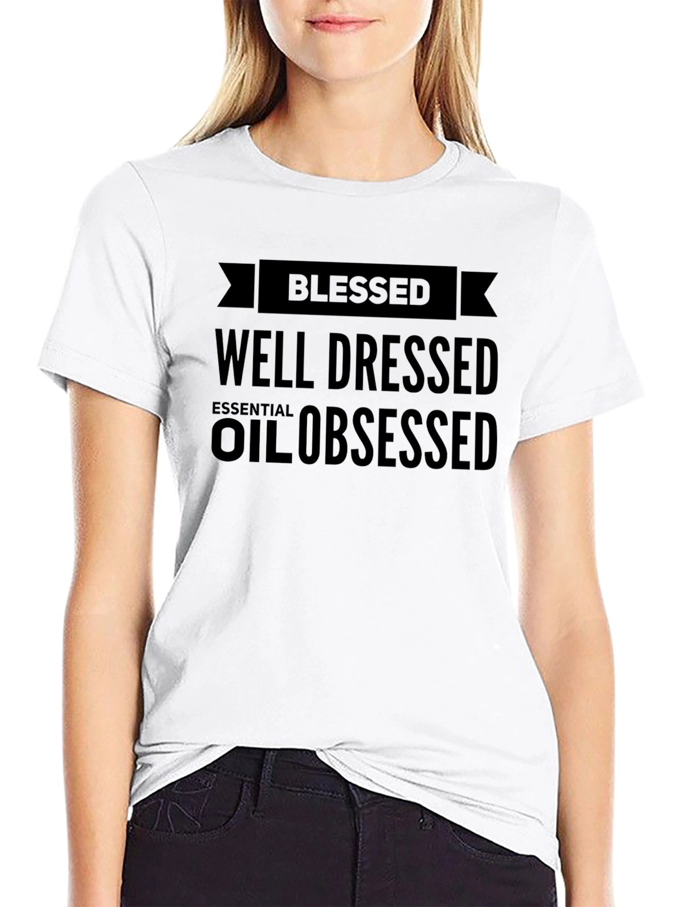 Blessed Well Dressed Essential Oil Obsessed T-Shirt