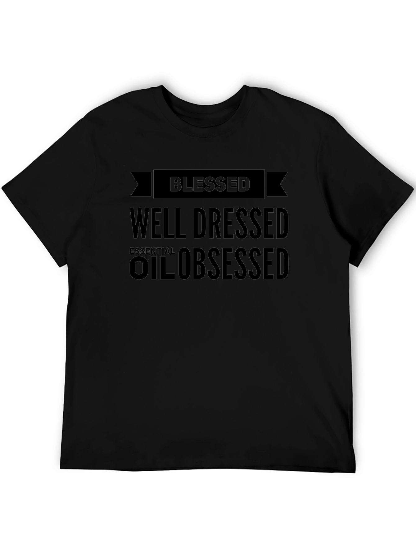 Blessed Well Dressed Essential Oil Obsessed T-Shirt
