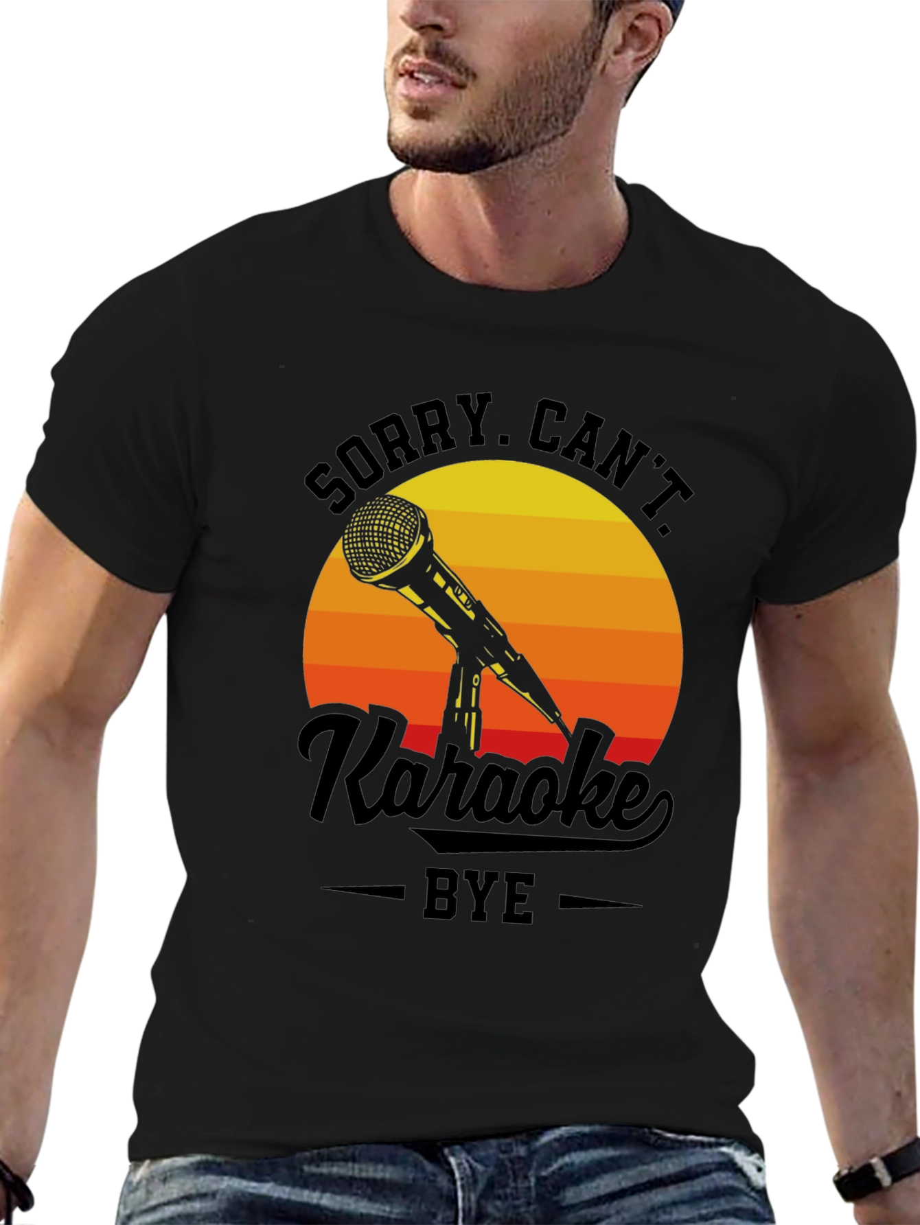 Sorry Cant Karaoke Bye T-Shirt