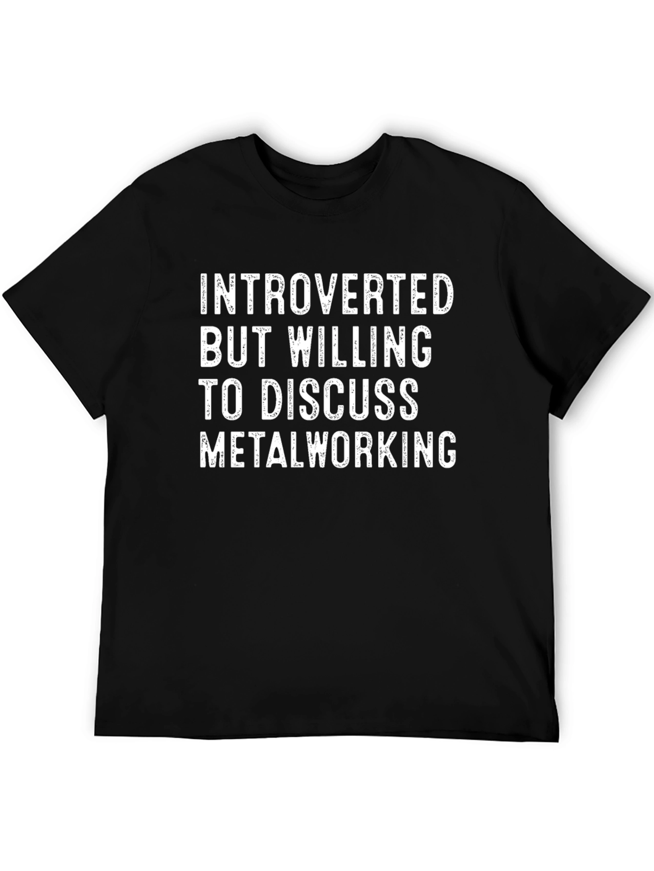 Introverted Metalworking T-Shirt: Funny Hobby Tee