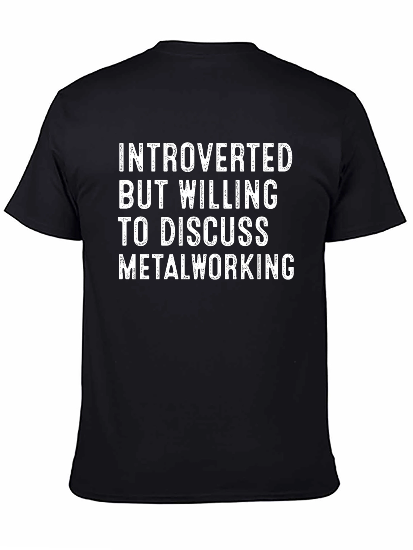 Introverted Metalworking T-Shirt: Funny Hobby Tee