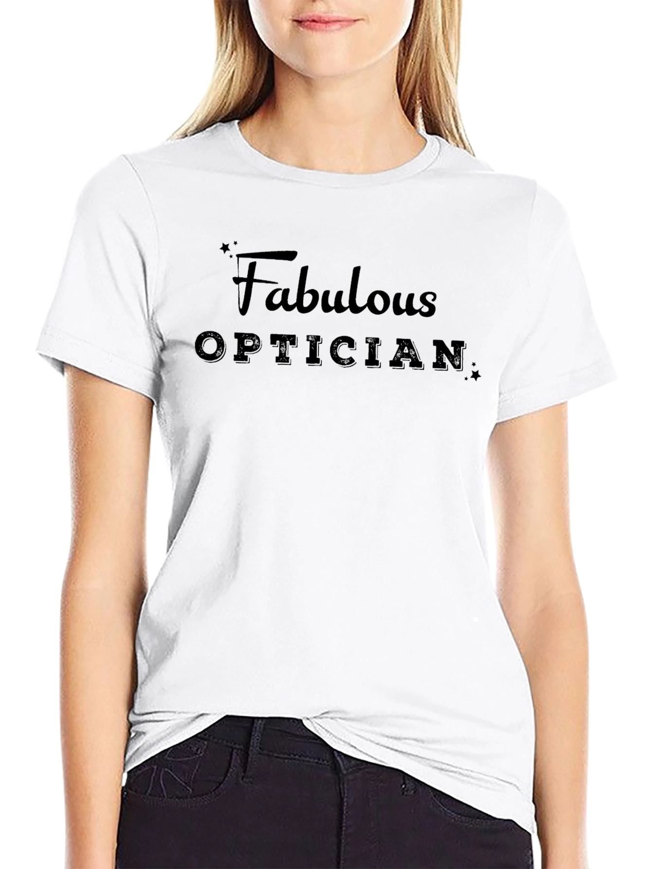 Fabulous Optician T-Shirt - Stylish Job Pride Tee