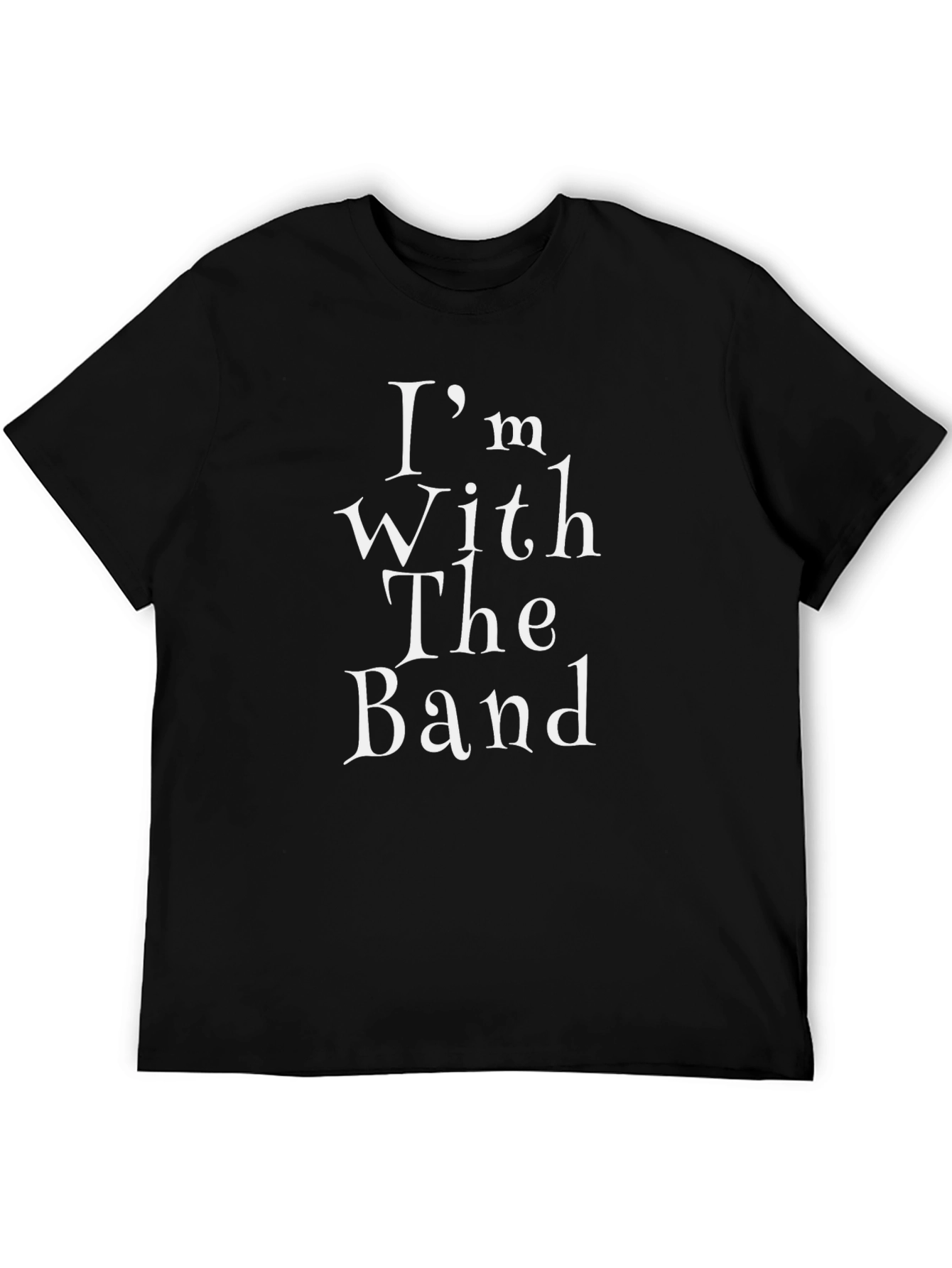 Im With The Band Black T-Shirt