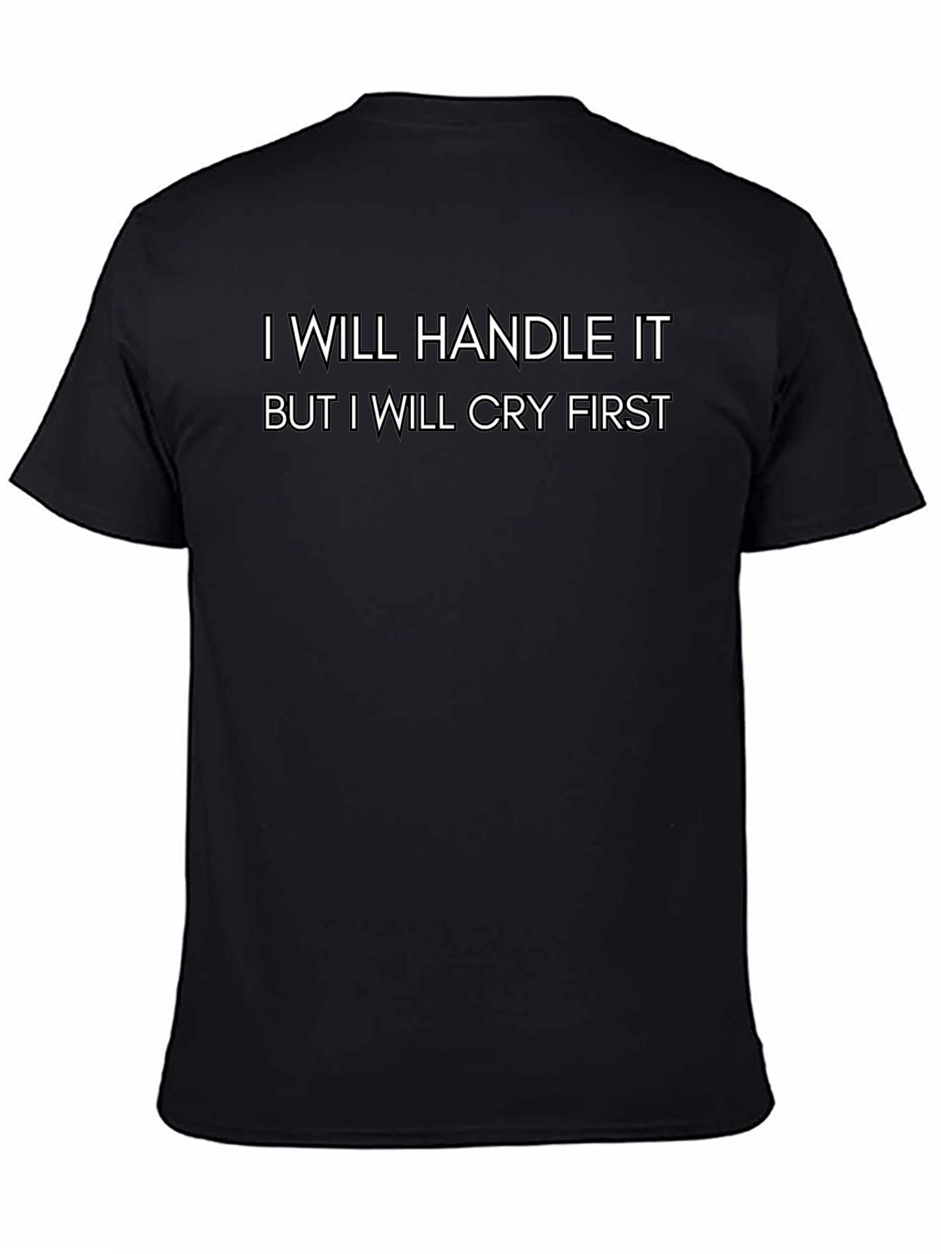 Handle It Cry First Mens Tee
