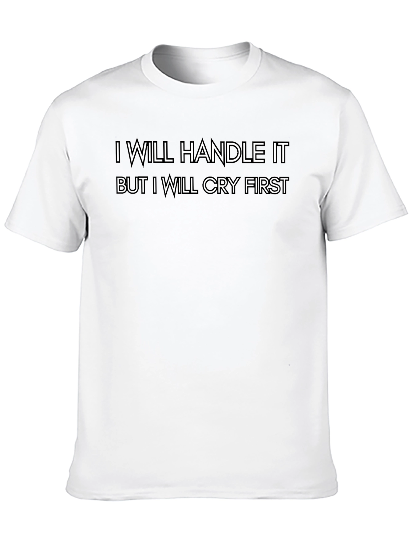 Handle It Cry First Mens Tee
