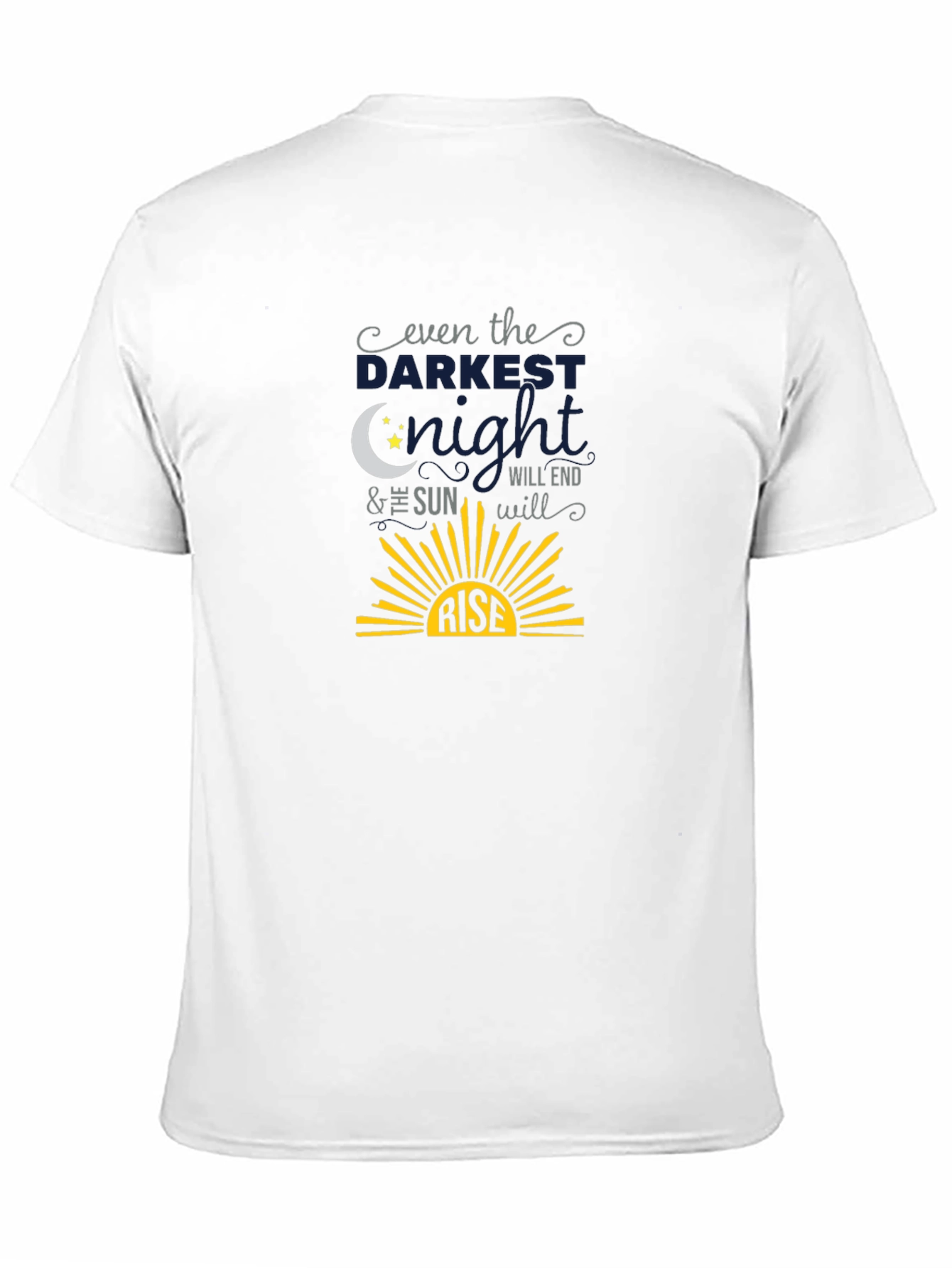 Inspirational Even The Darkest Night T-Shirt