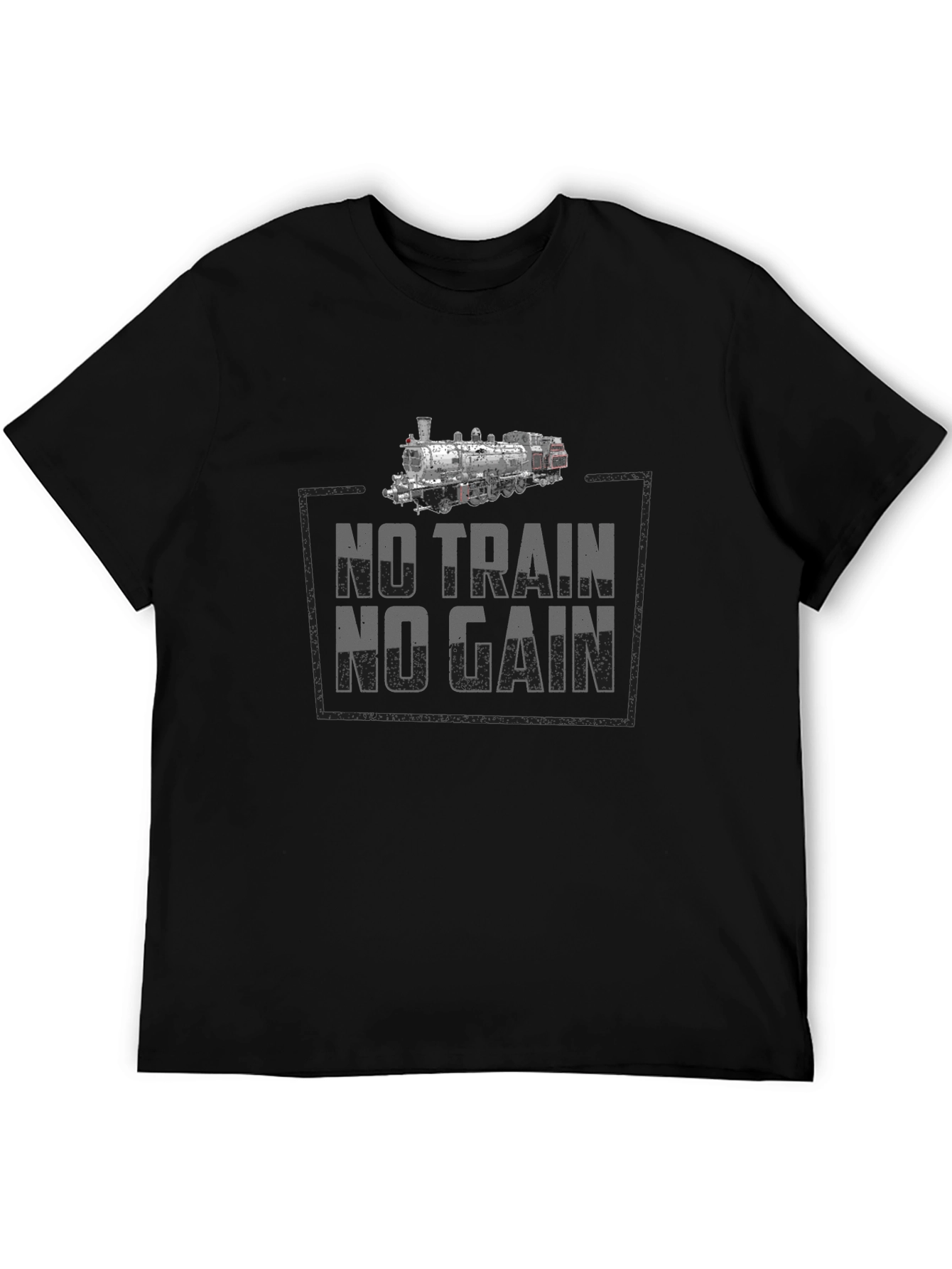 No Train No Gain Graphic T-Shirt