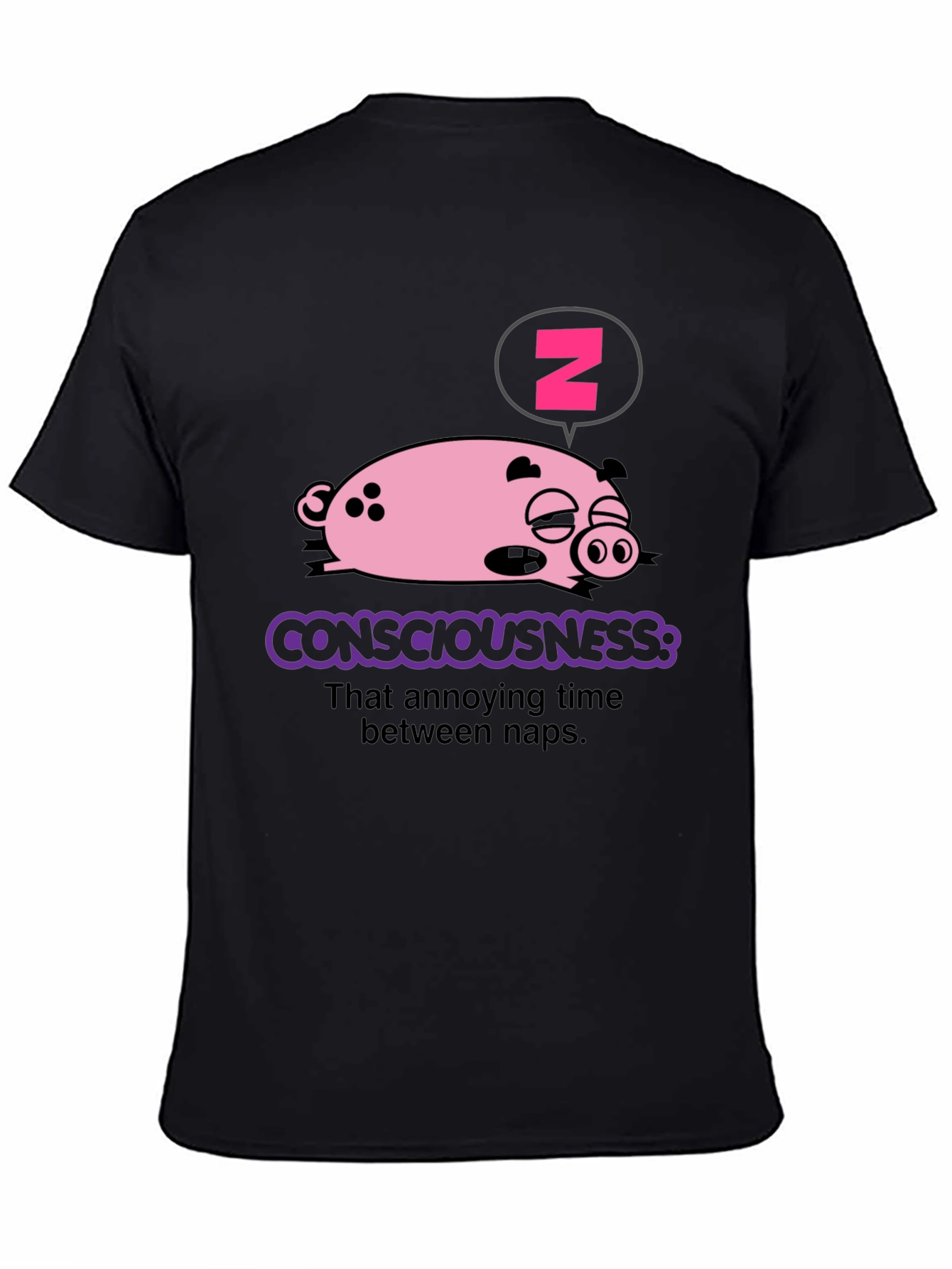 Consciousness Pig T-Shirt - Annoying Time Between Naps