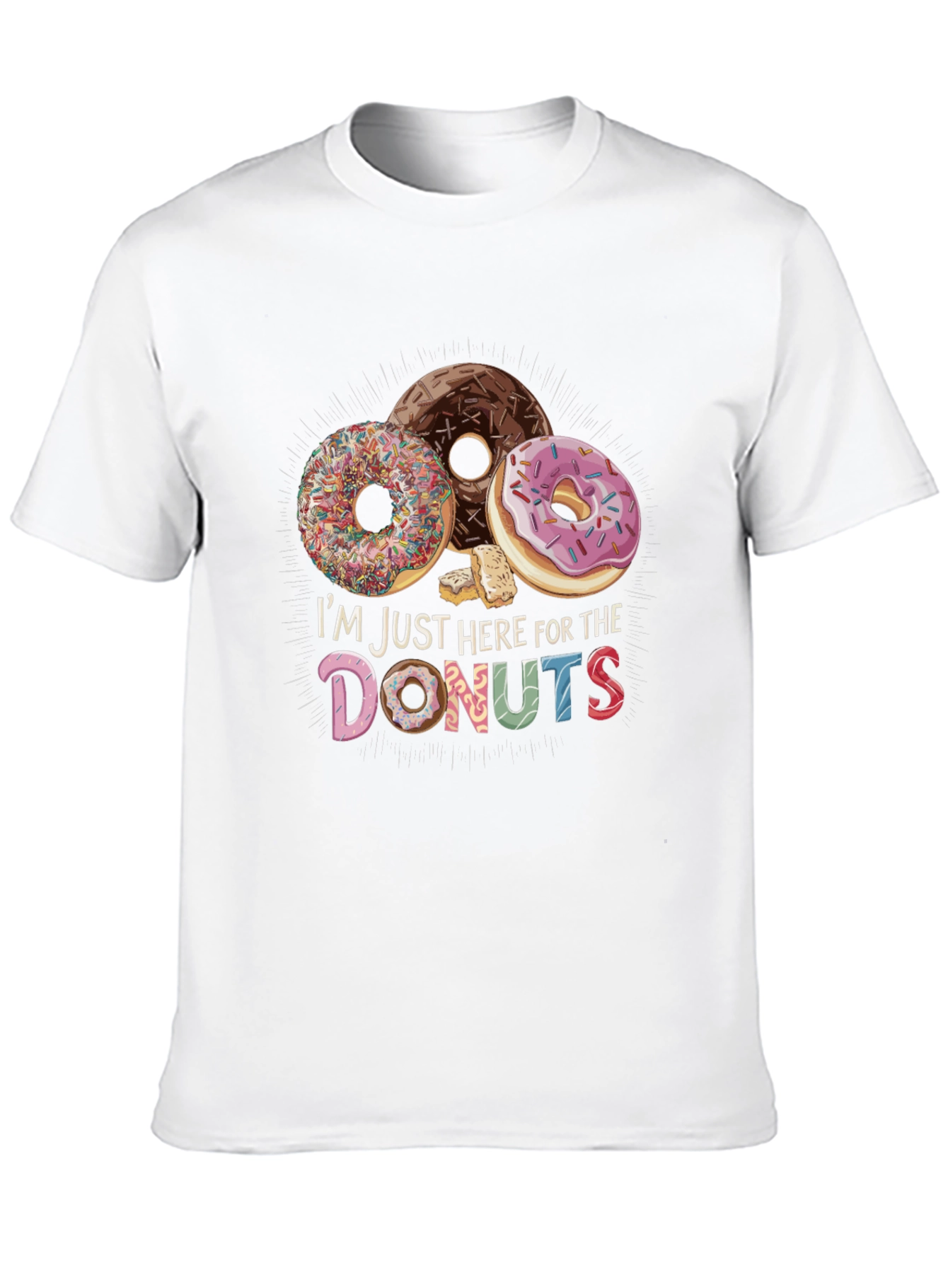 Im Just Here For The Donuts T-Shirt