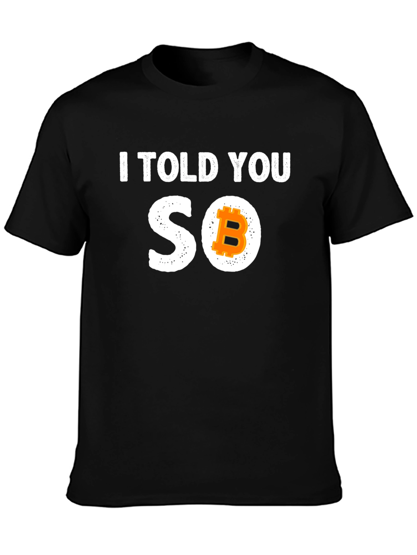 Bitcoin I Told You So Graphic Tee