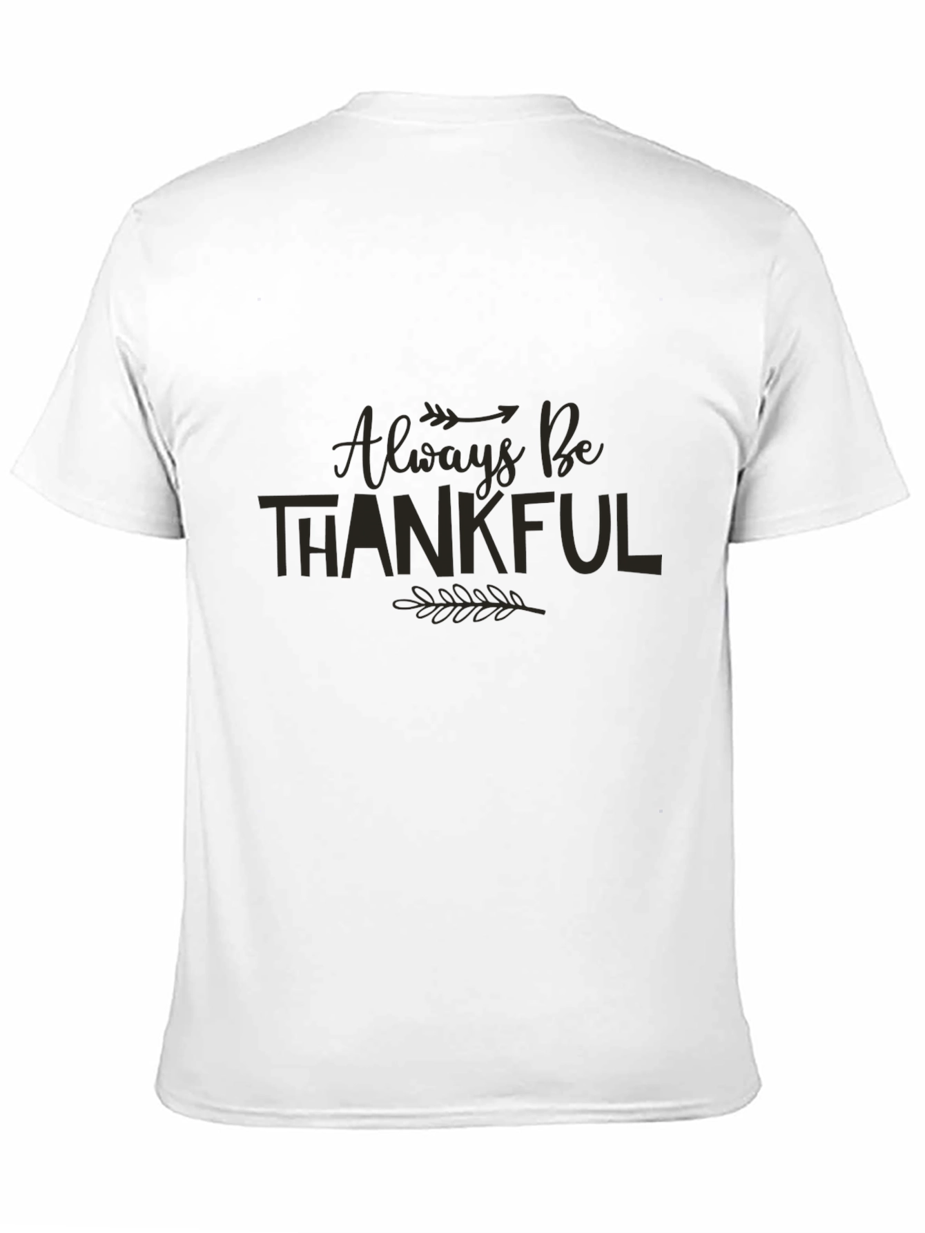 Always Be Thankful Graphic Tee