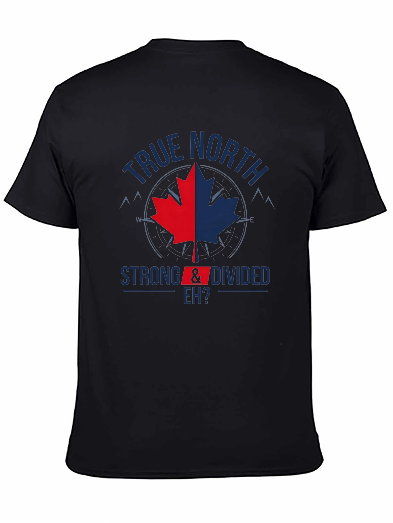 True North Strong & Divided Eh? T-Shirt