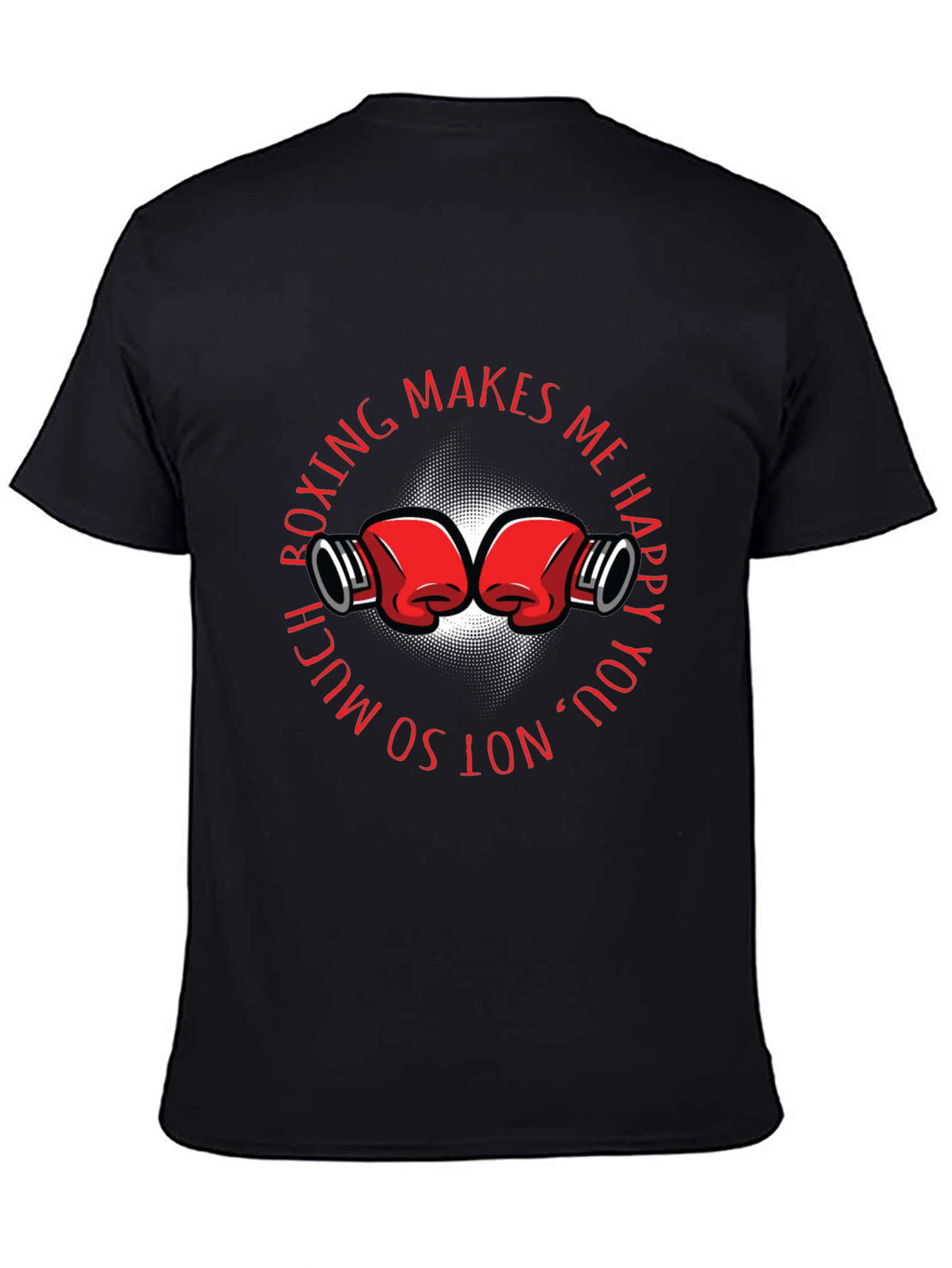 Boxing Makes Me Happy Graphic T-Shirt