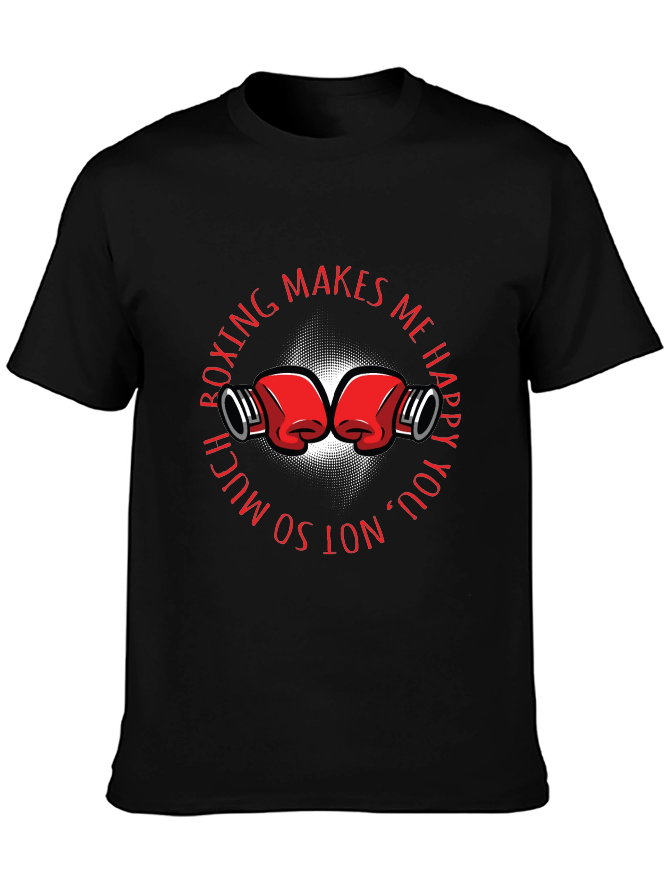 Boxing Makes Me Happy Graphic T-Shirt