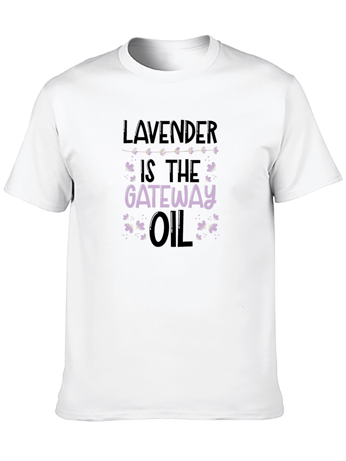 Lavender is the Gateway Oil T-Shirt