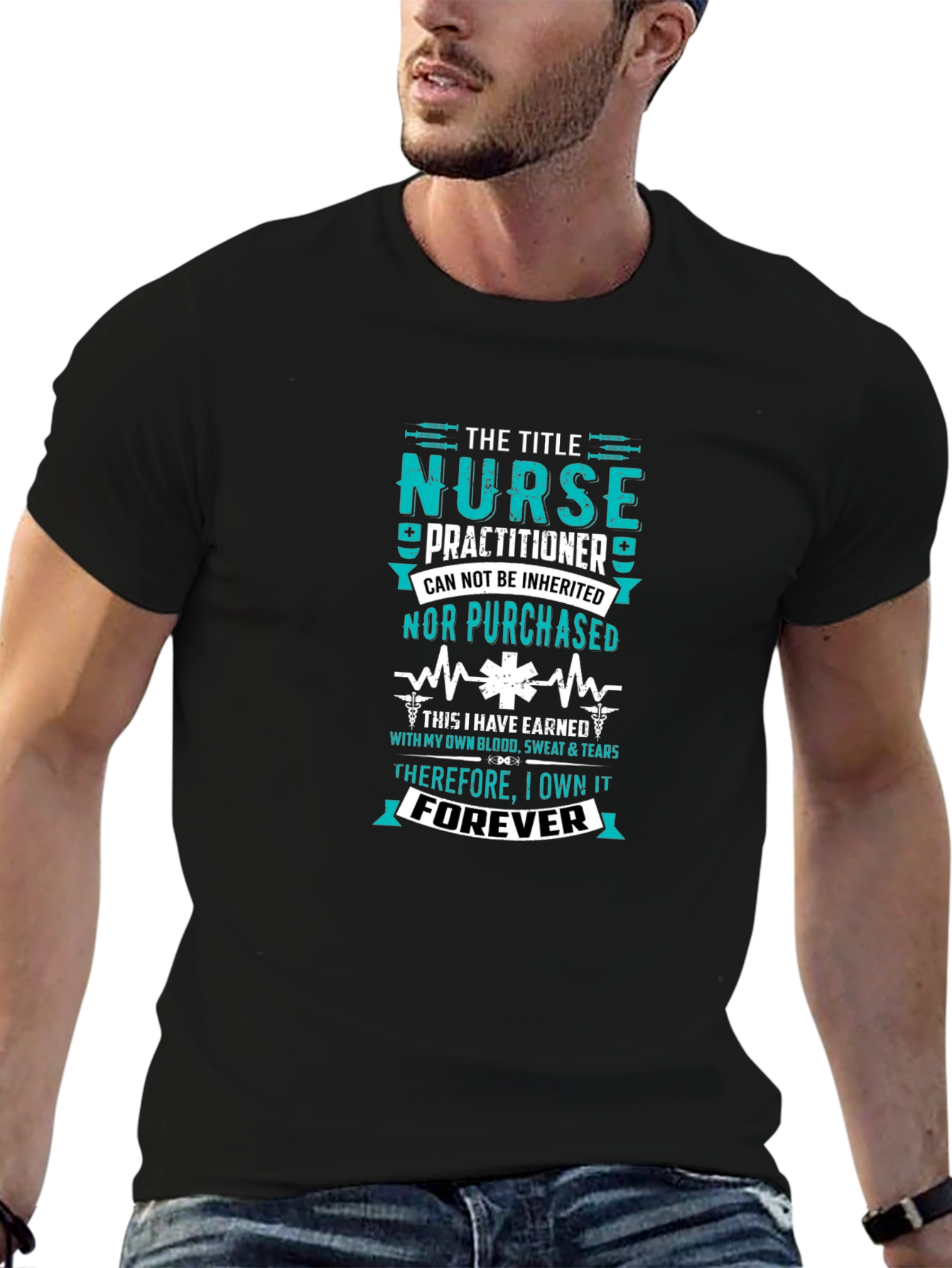 Nurse Practitioner - Earned Forever T-Shirt