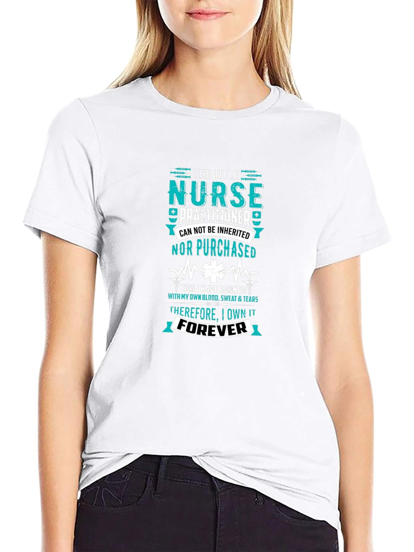 Nurse Practitioner - Earned Forever T-Shirt