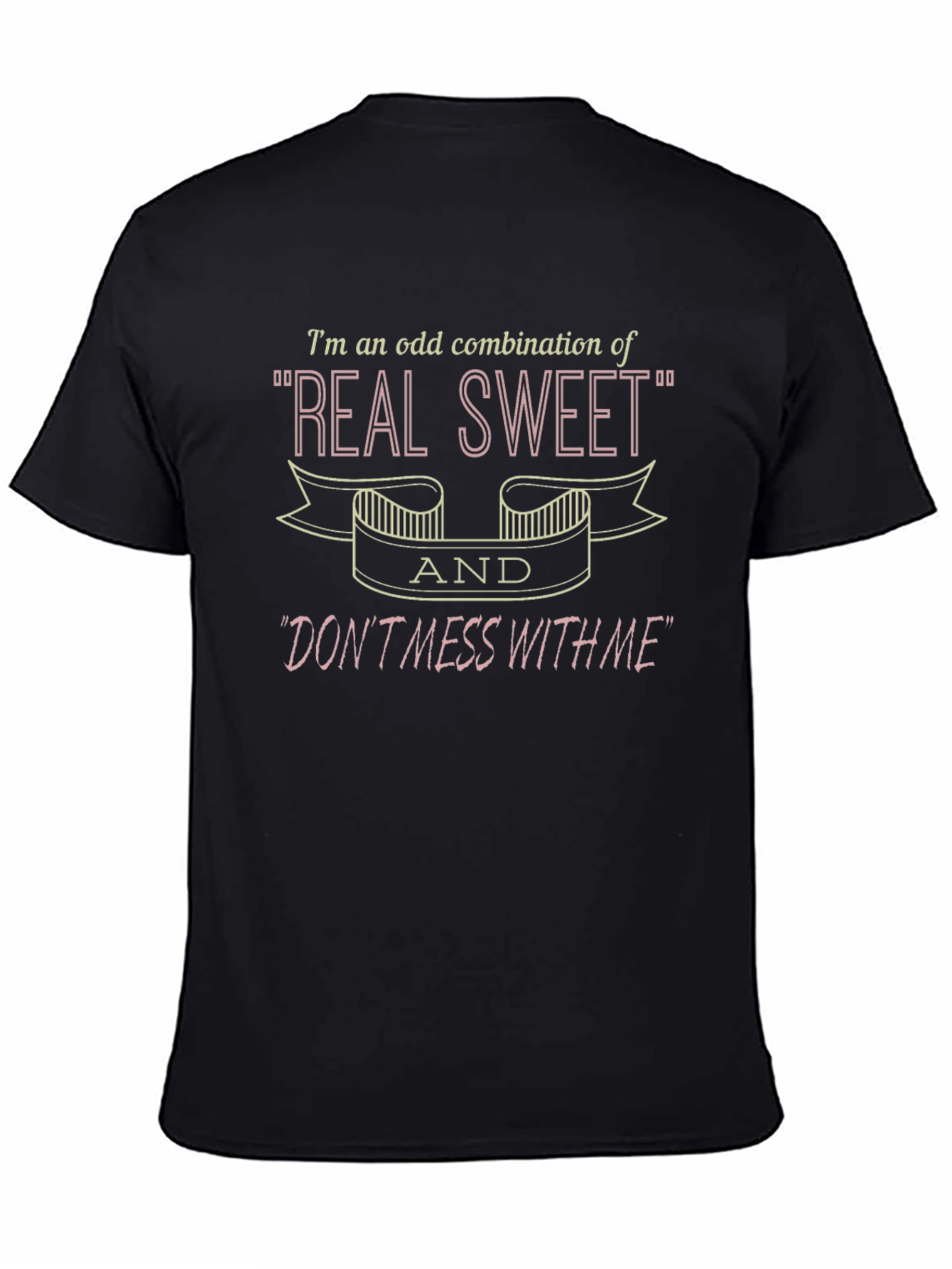 Real Sweet Dont Mess With Me Graphic T-Shirt