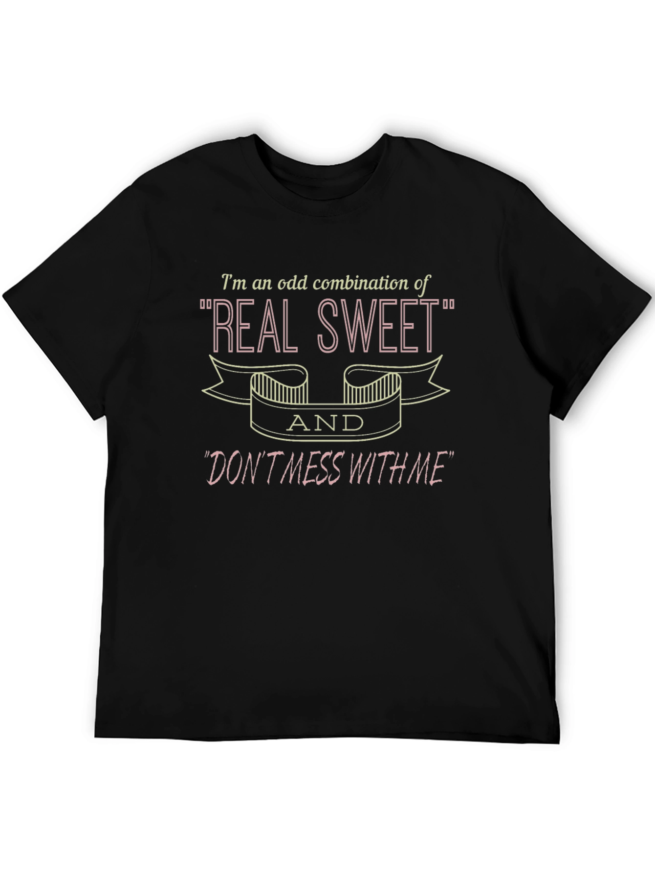 Real Sweet Dont Mess With Me Graphic T-Shirt