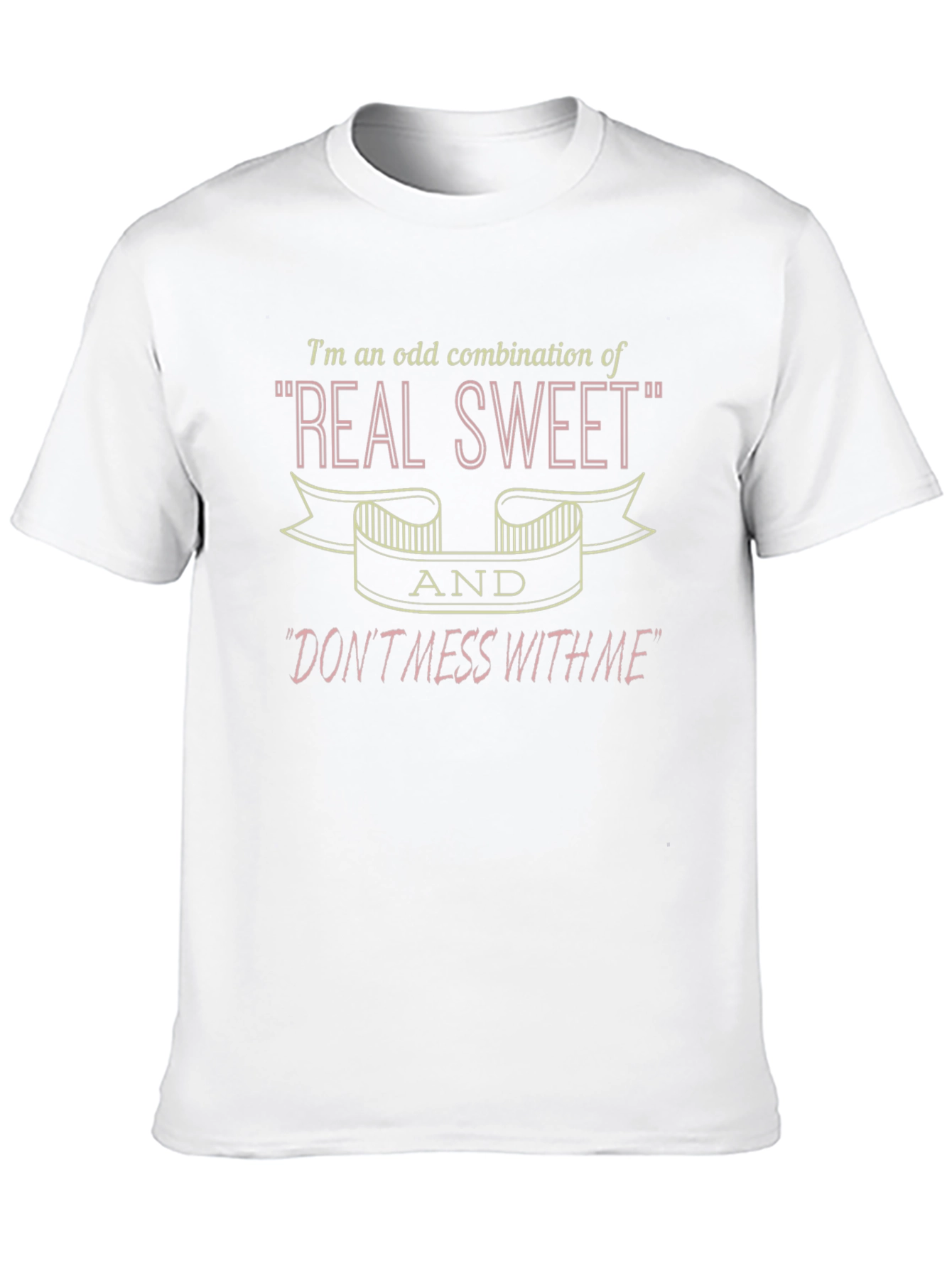 Real Sweet Dont Mess With Me Graphic T-Shirt