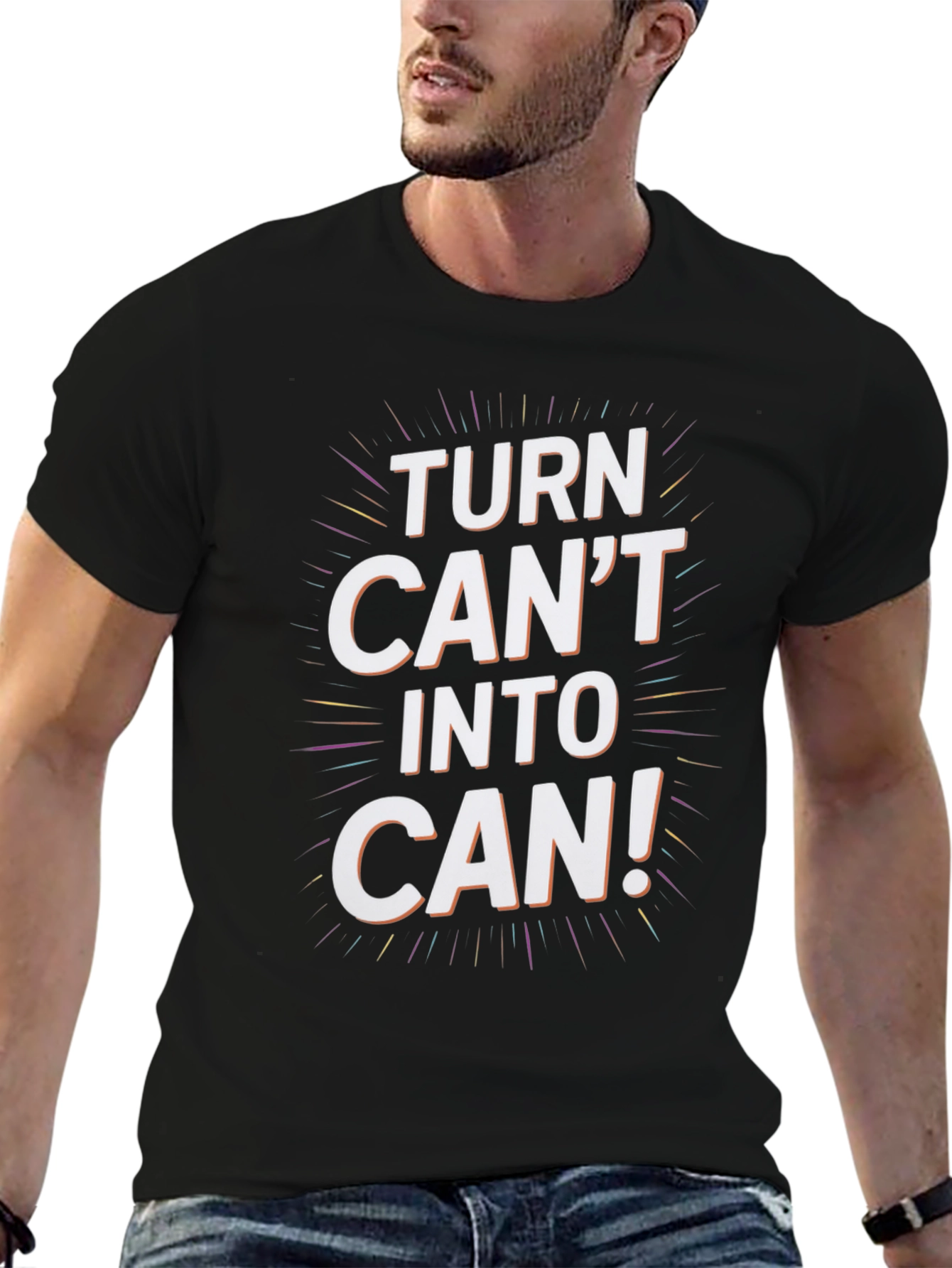 Inspirational Turn Cant Into Can Graphic Tee