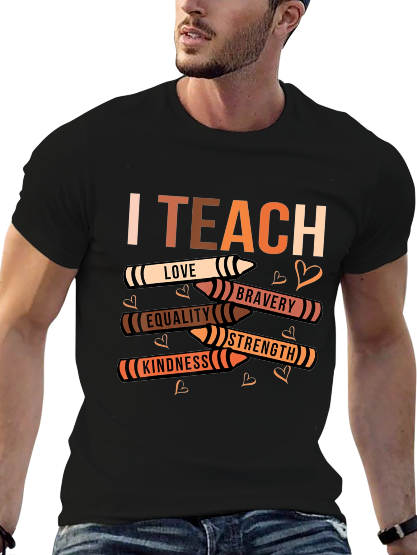 I Teach Love Bravery Equality Kindness Strength T-Shirt