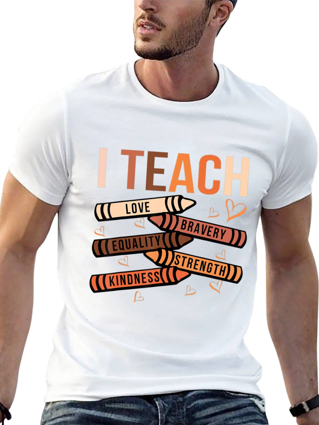 I Teach Love Bravery Equality Kindness Strength T-Shirt