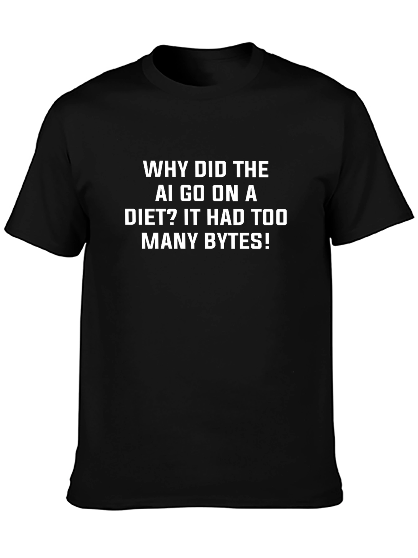 AI Humor T-Shirt - Funny Tech Diet Joke