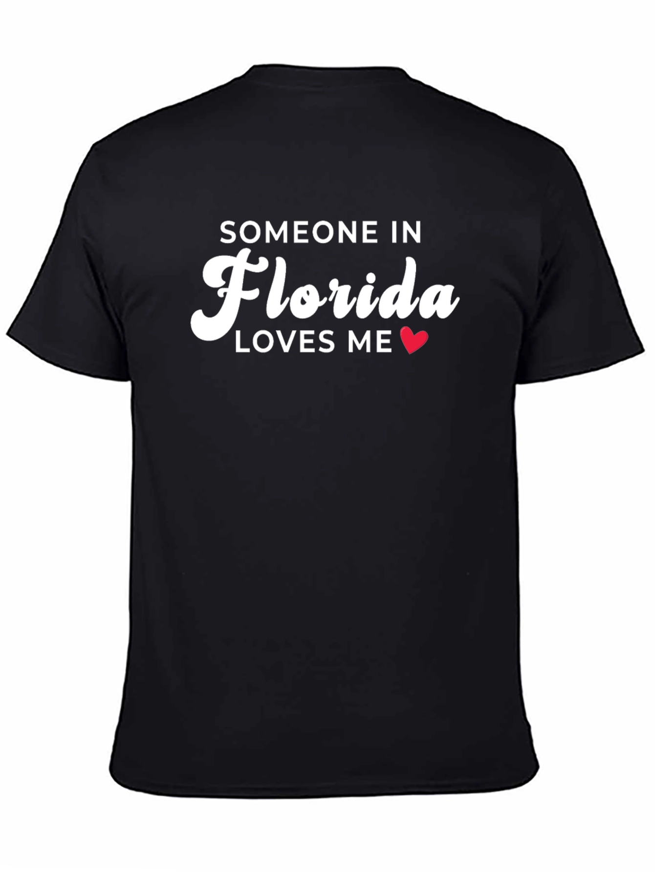 Someone in Florida Loves Me Black T-Shirt