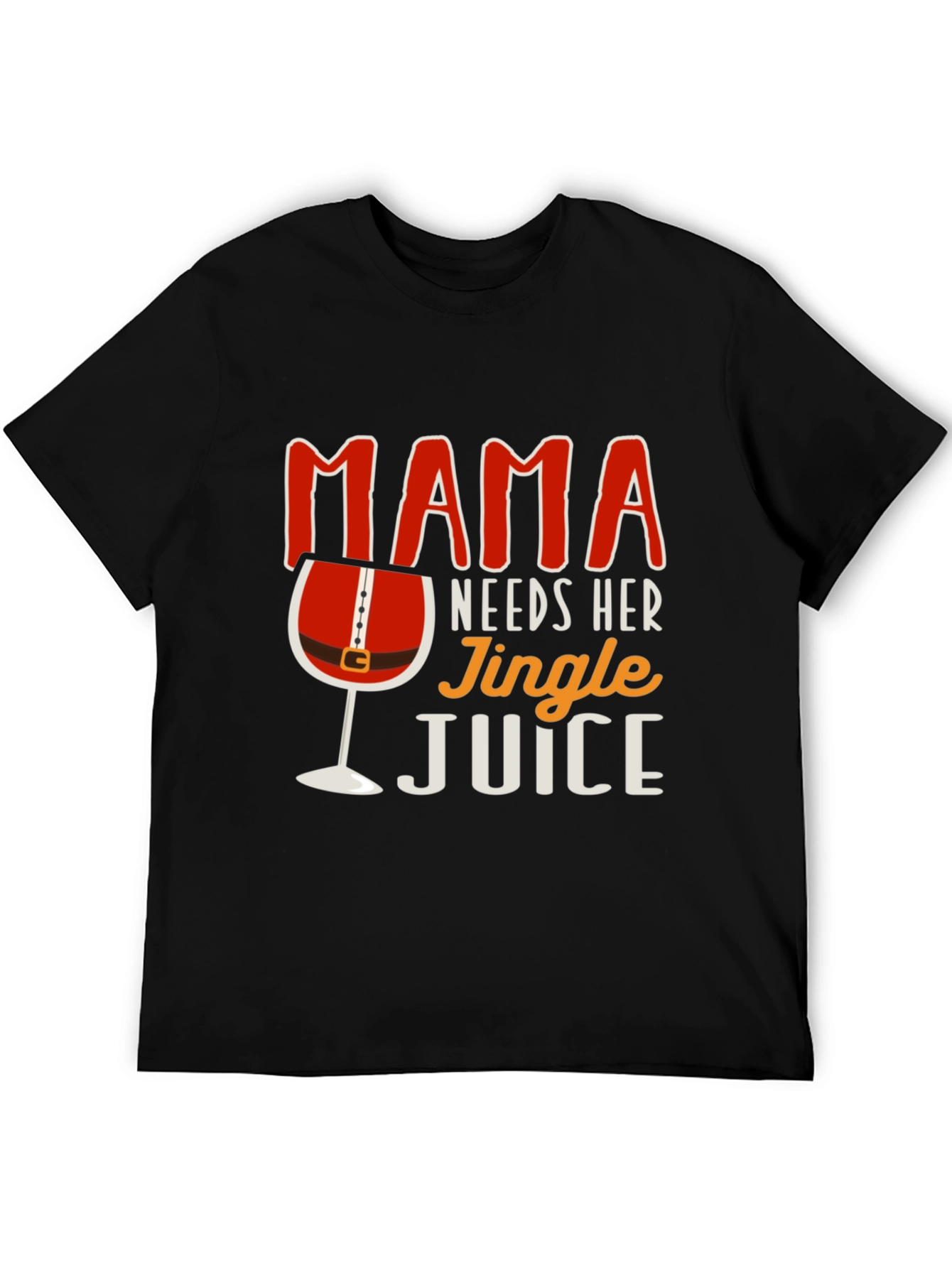 Mama Needs Her Jingle Juice Funny Christmas T-Shirt
