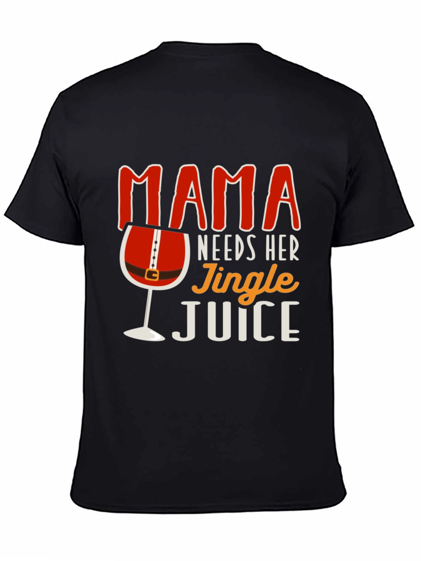 Mama Needs Her Jingle Juice Funny Christmas T-Shirt