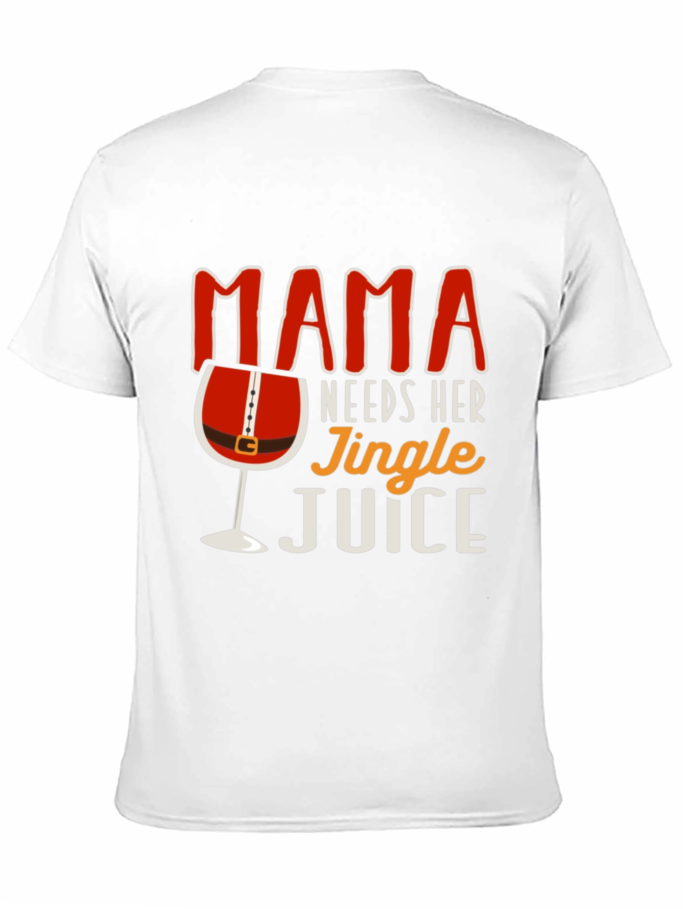 Mama Needs Her Jingle Juice Funny Christmas T-Shirt
