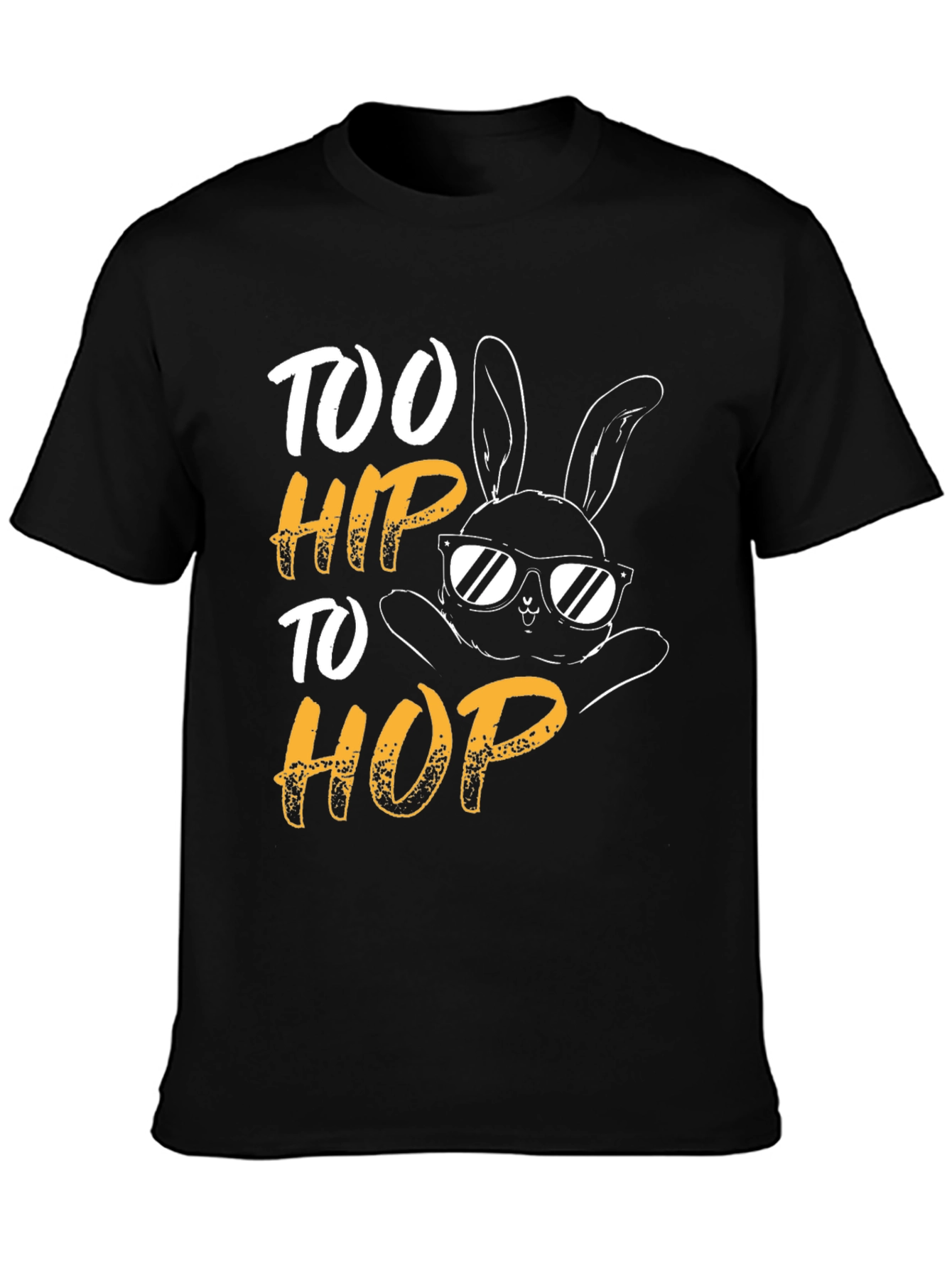 Too Hip to Hop Easter Bunny T-Shirt