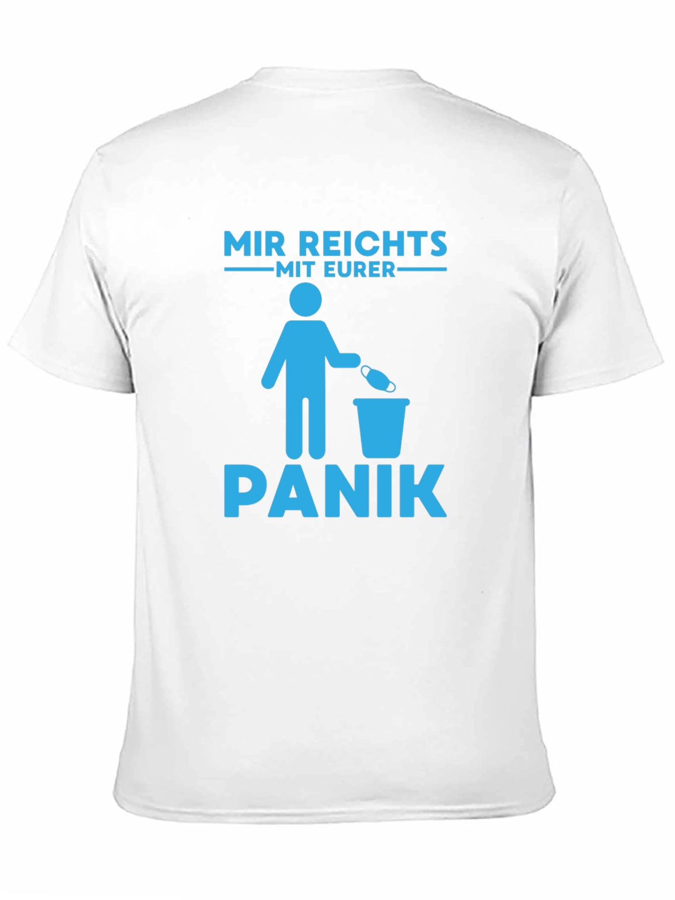 Mir Reichts Mit Eurer Panik T-Shirt