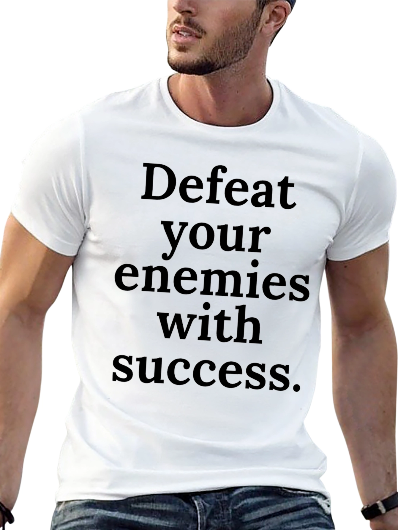 Defeat Your Enemies With Success T-Shirt