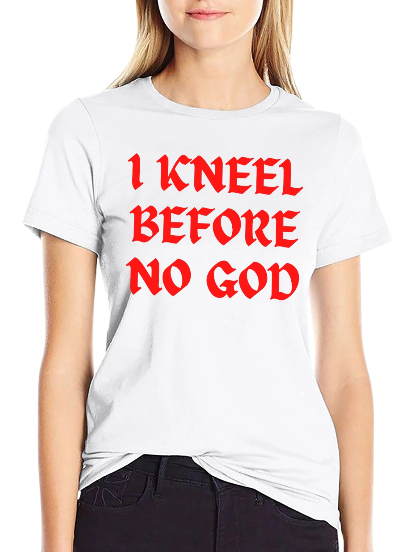 I Kneel Before No God Black T-Shirt