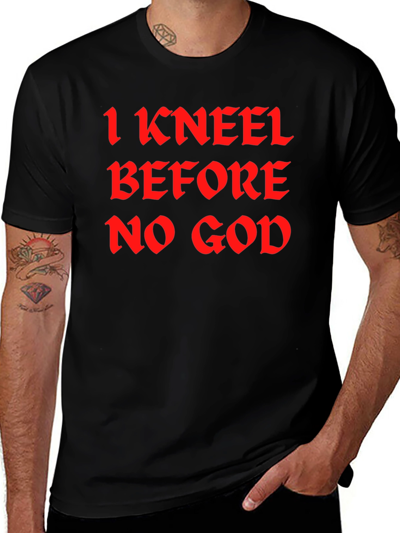 I Kneel Before No God Black T-Shirt