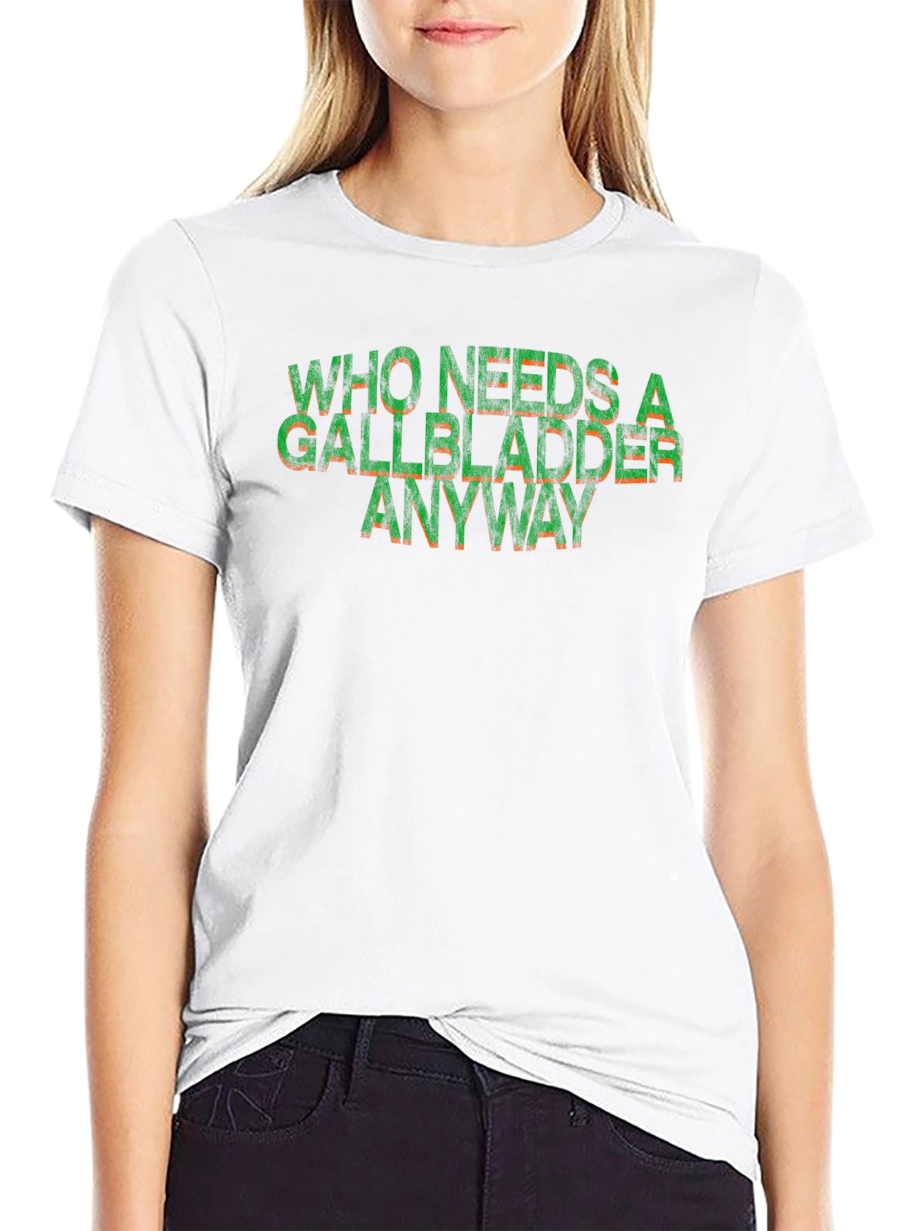 Who Needs a Gallbladder Anyway Funny T-Shirt