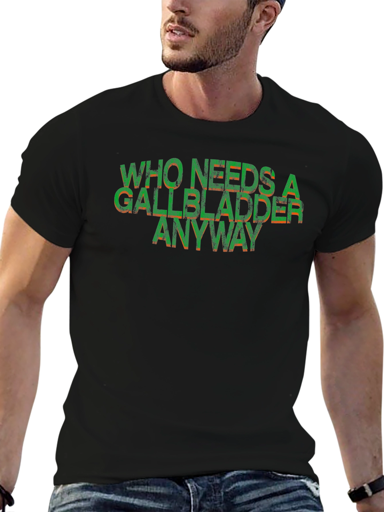 Who Needs a Gallbladder Anyway Funny T-Shirt