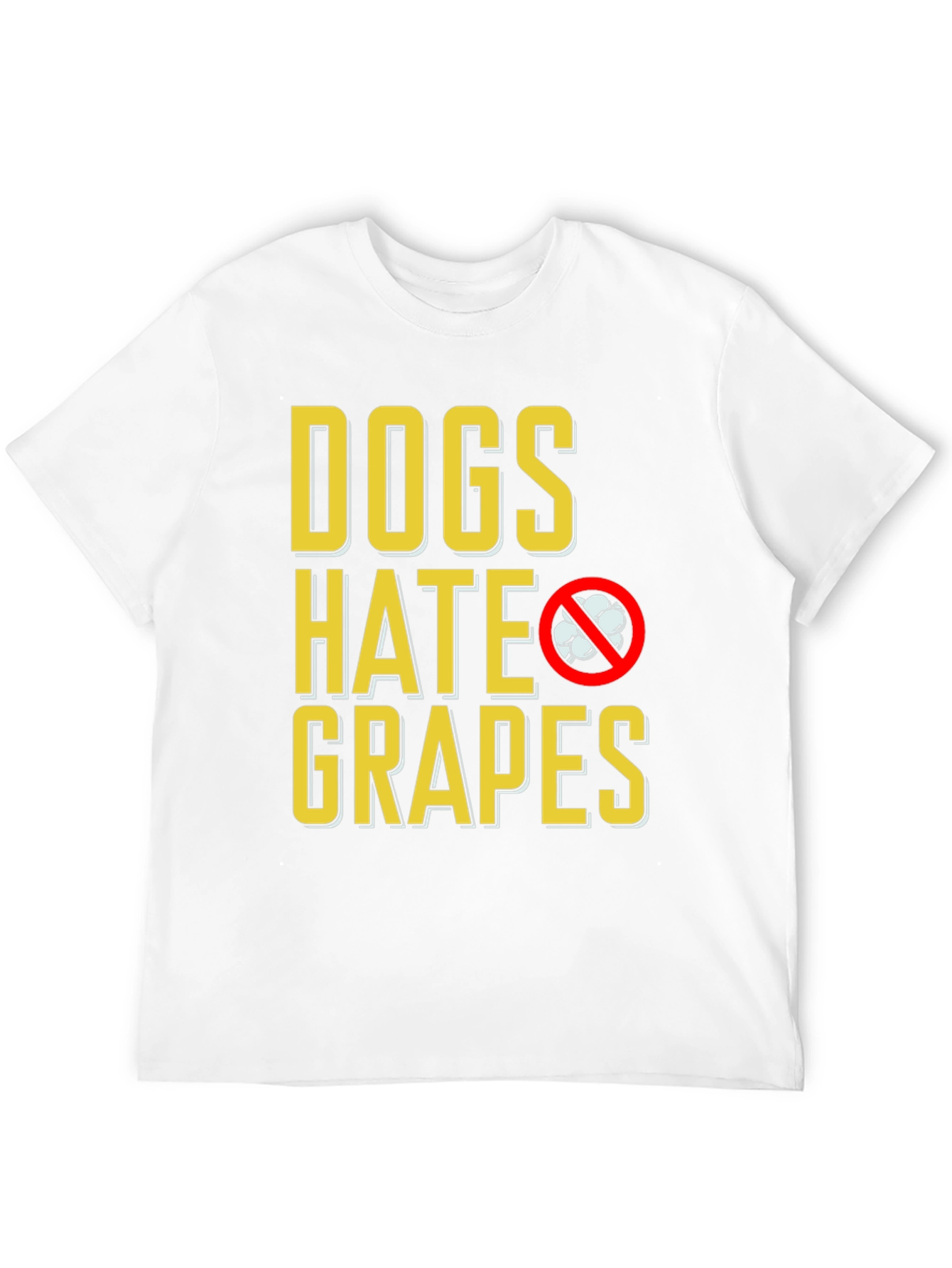 Dogs Hate Grapes T-Shirt - Funny Dog Lover Tee