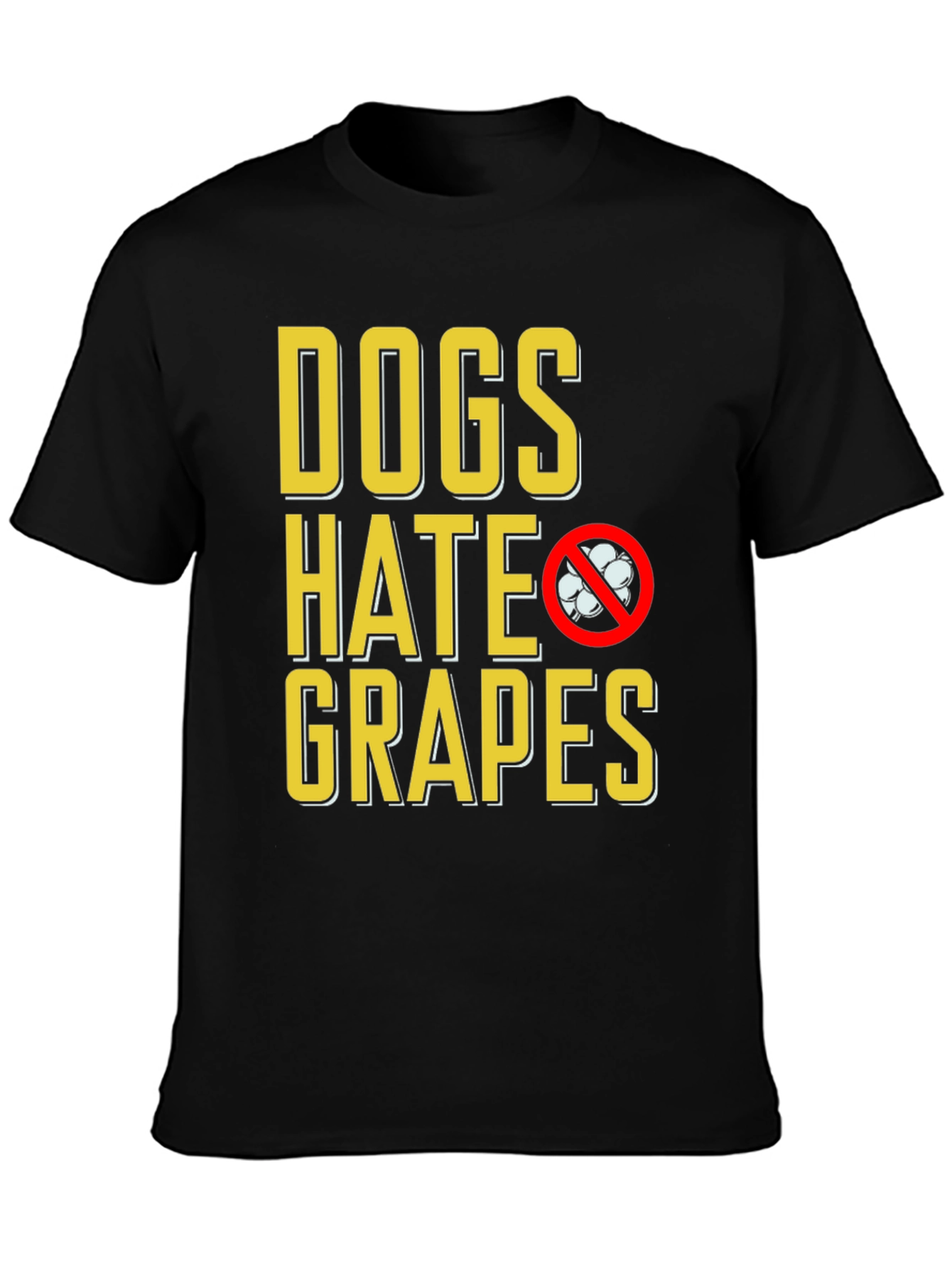 Dogs Hate Grapes T-Shirt - Funny Dog Lover Tee