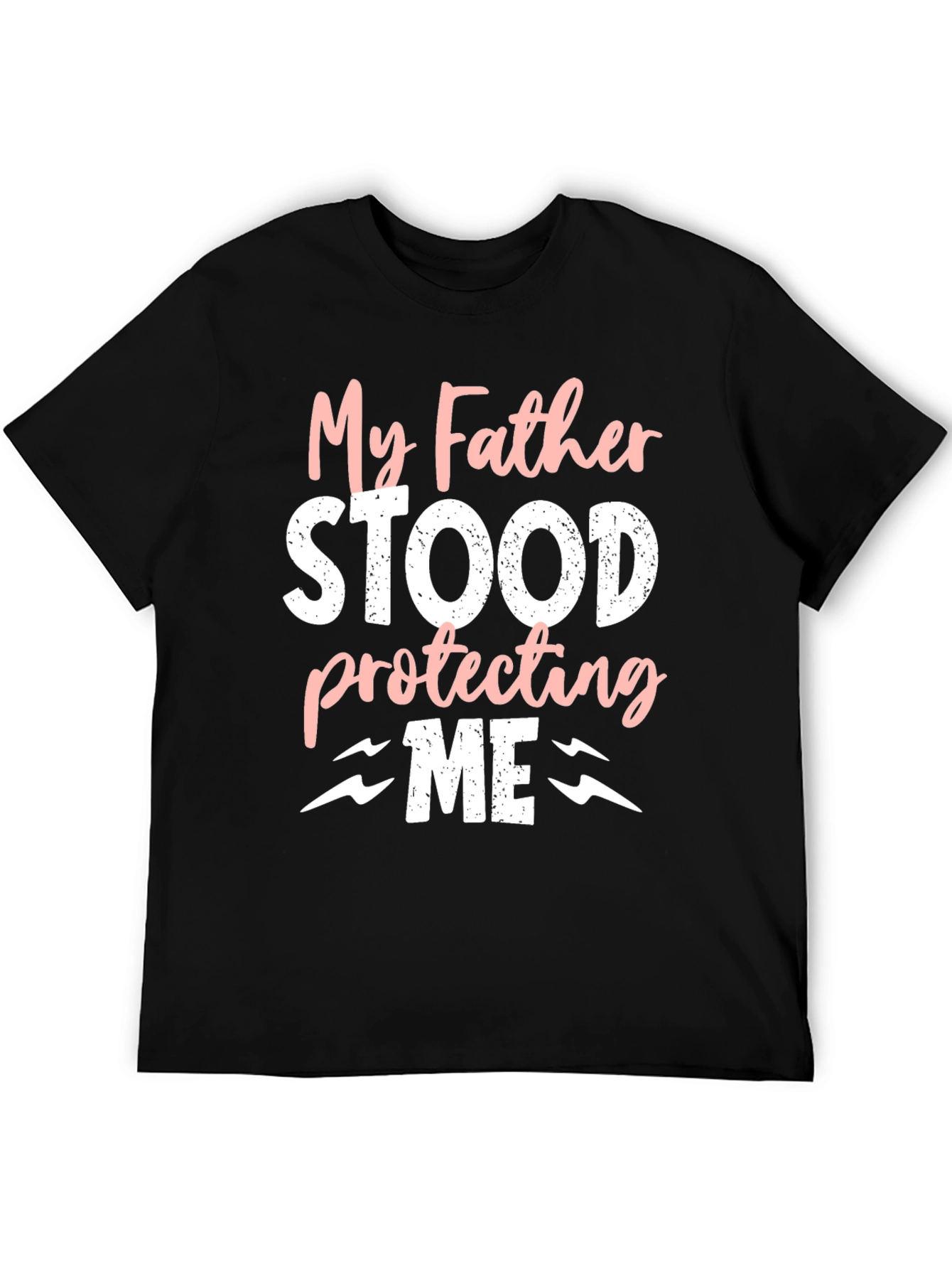 My Father Protecting Me T-Shirt