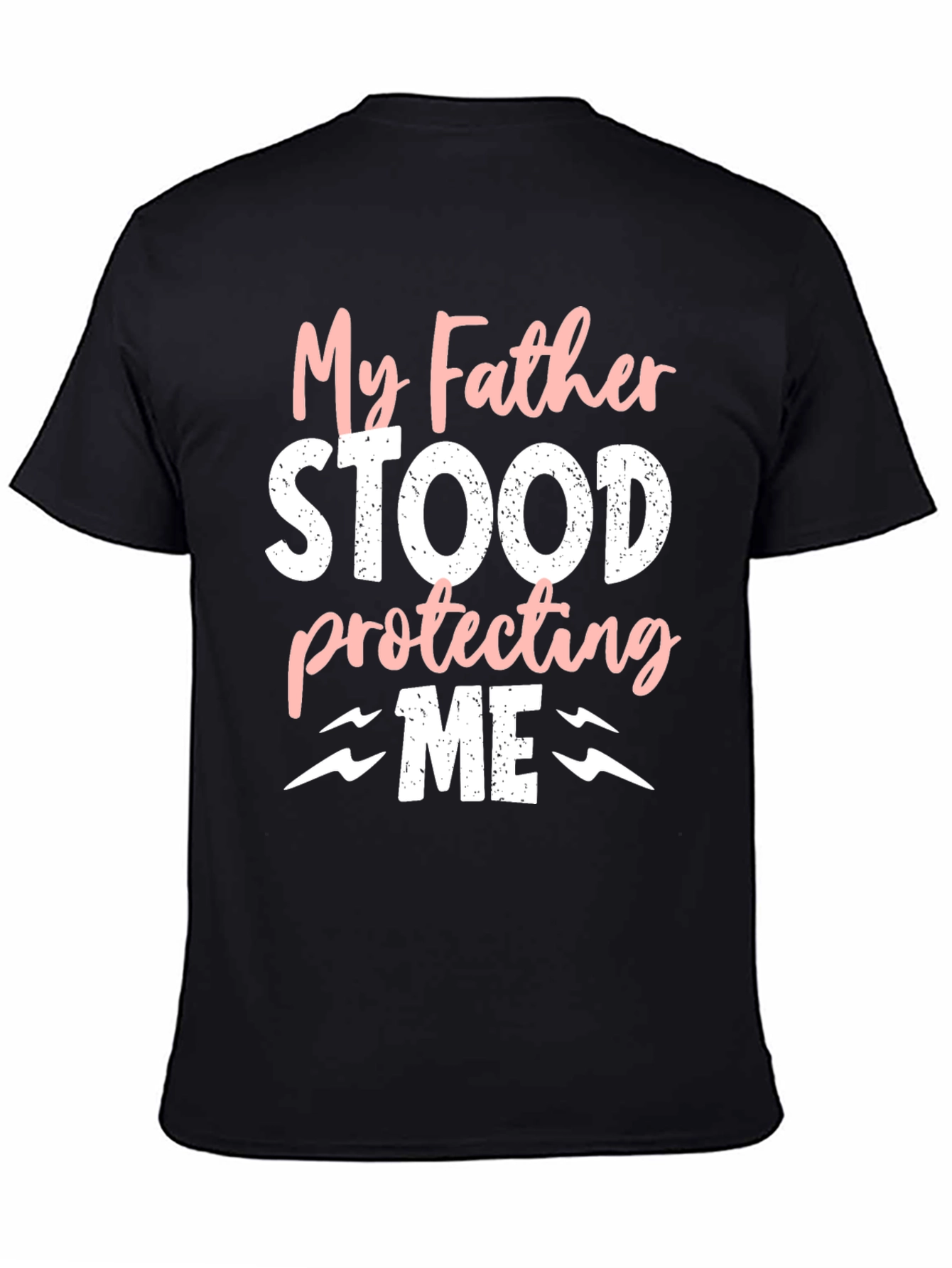 My Father Protecting Me T-Shirt