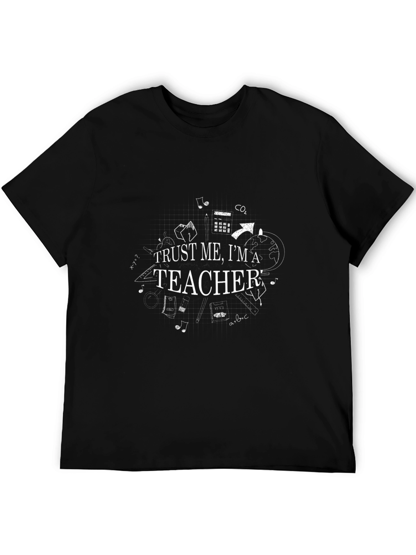 Trust Me Im A Teacher Graphic Tee