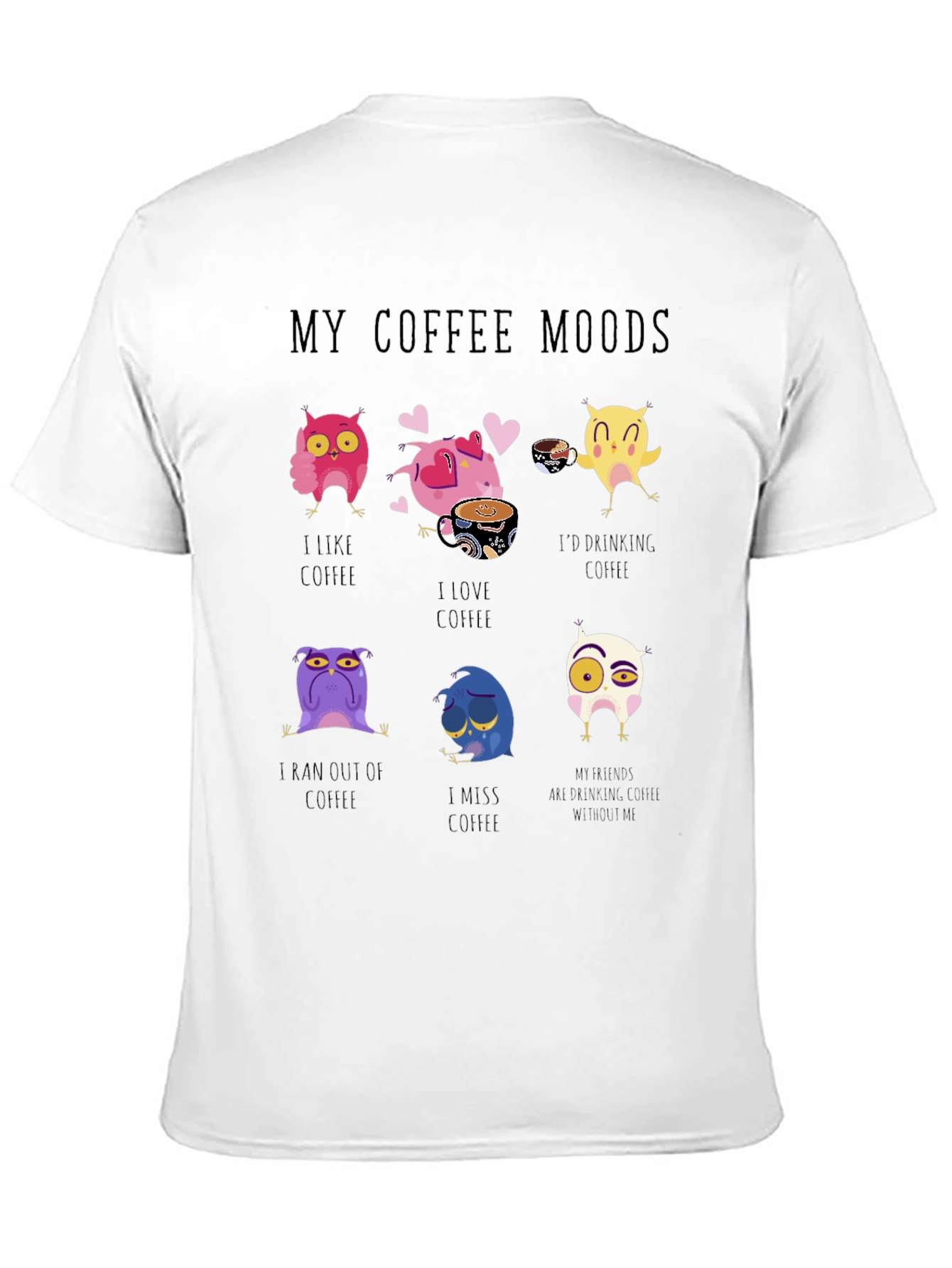 My Coffee Moods Graphic T-Shirt - Owl Lover Edition