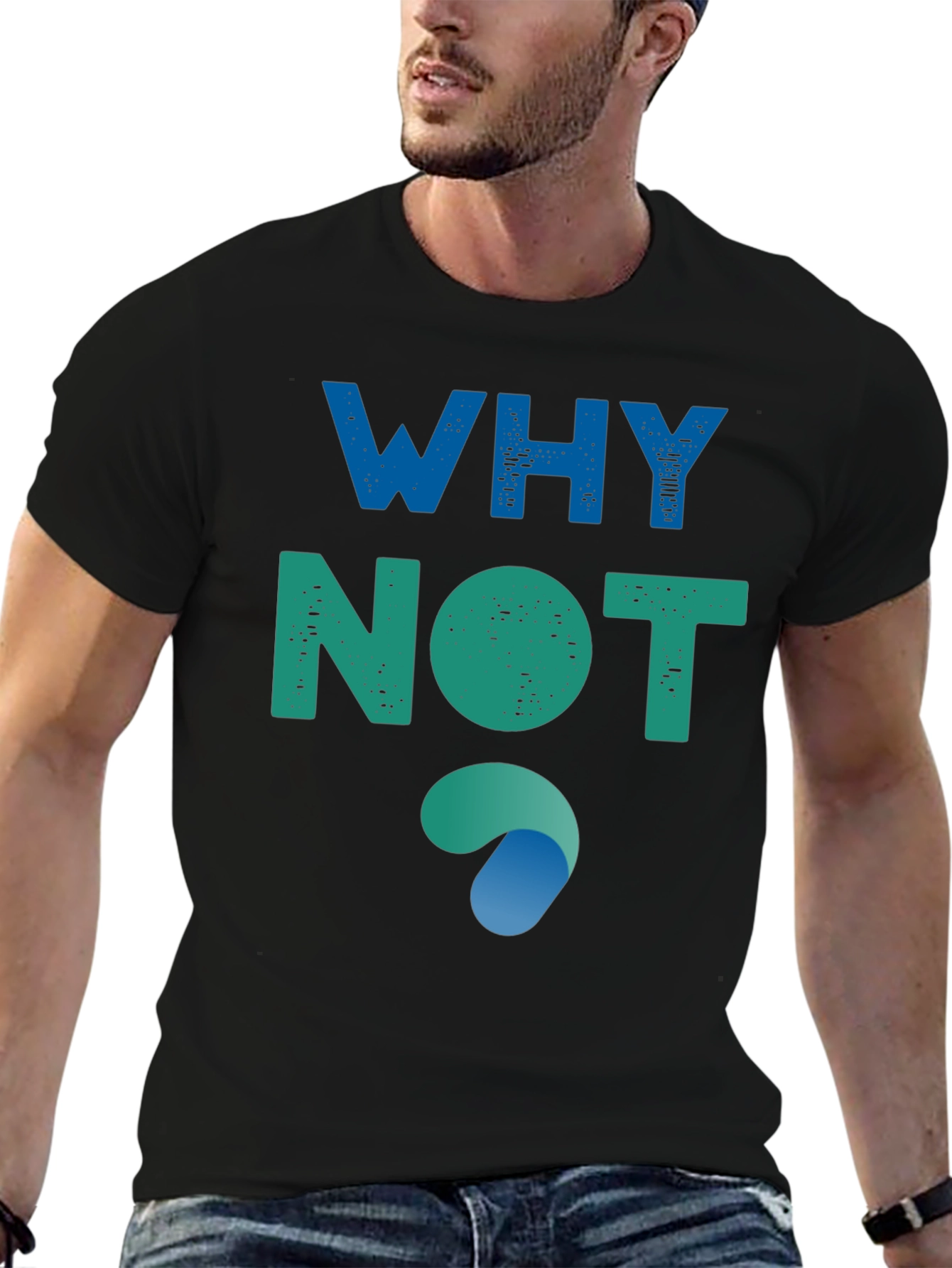 Why Not? Graphic Tee - Soft Cotton Blend