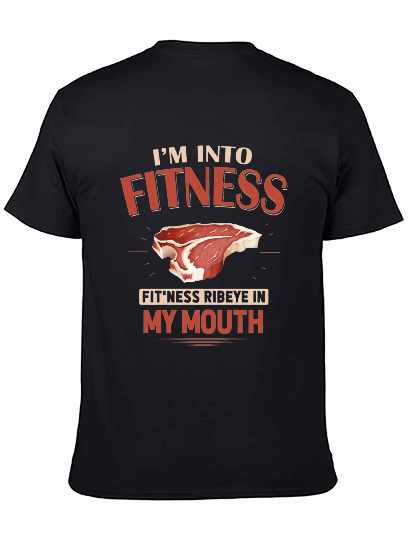 Funny Fitness Ribeye in My Mouth Graphic T-Shirt