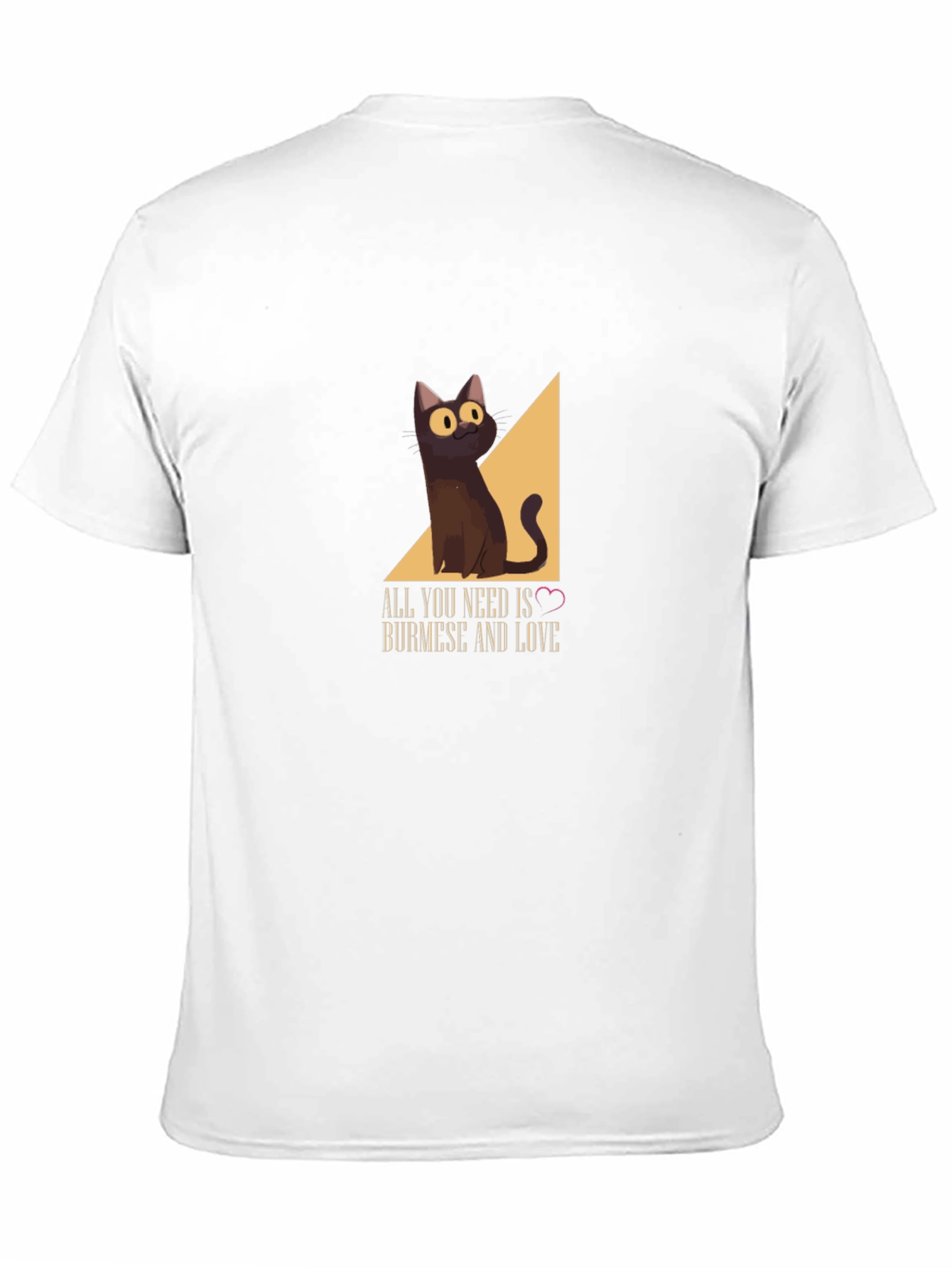 Burmese Cat T-Shirt: All You Need Is Love!